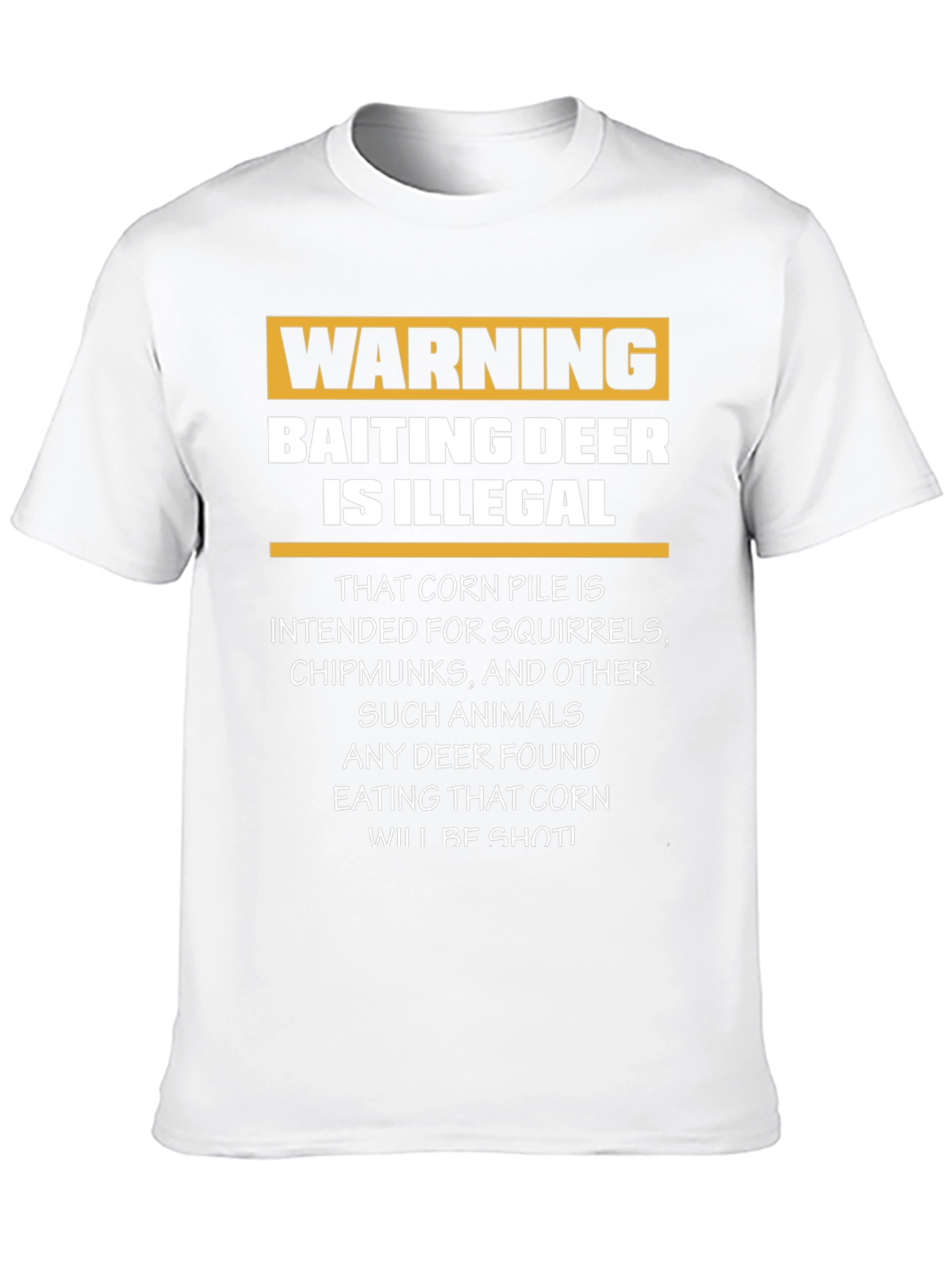 Warning Baiting Deer Illegal T-Shirt