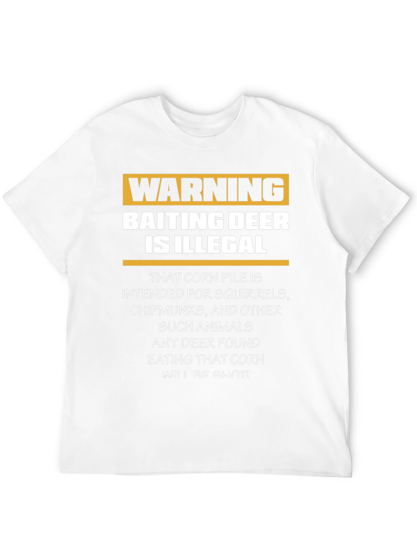 Warning Baiting Deer Illegal T-Shirt