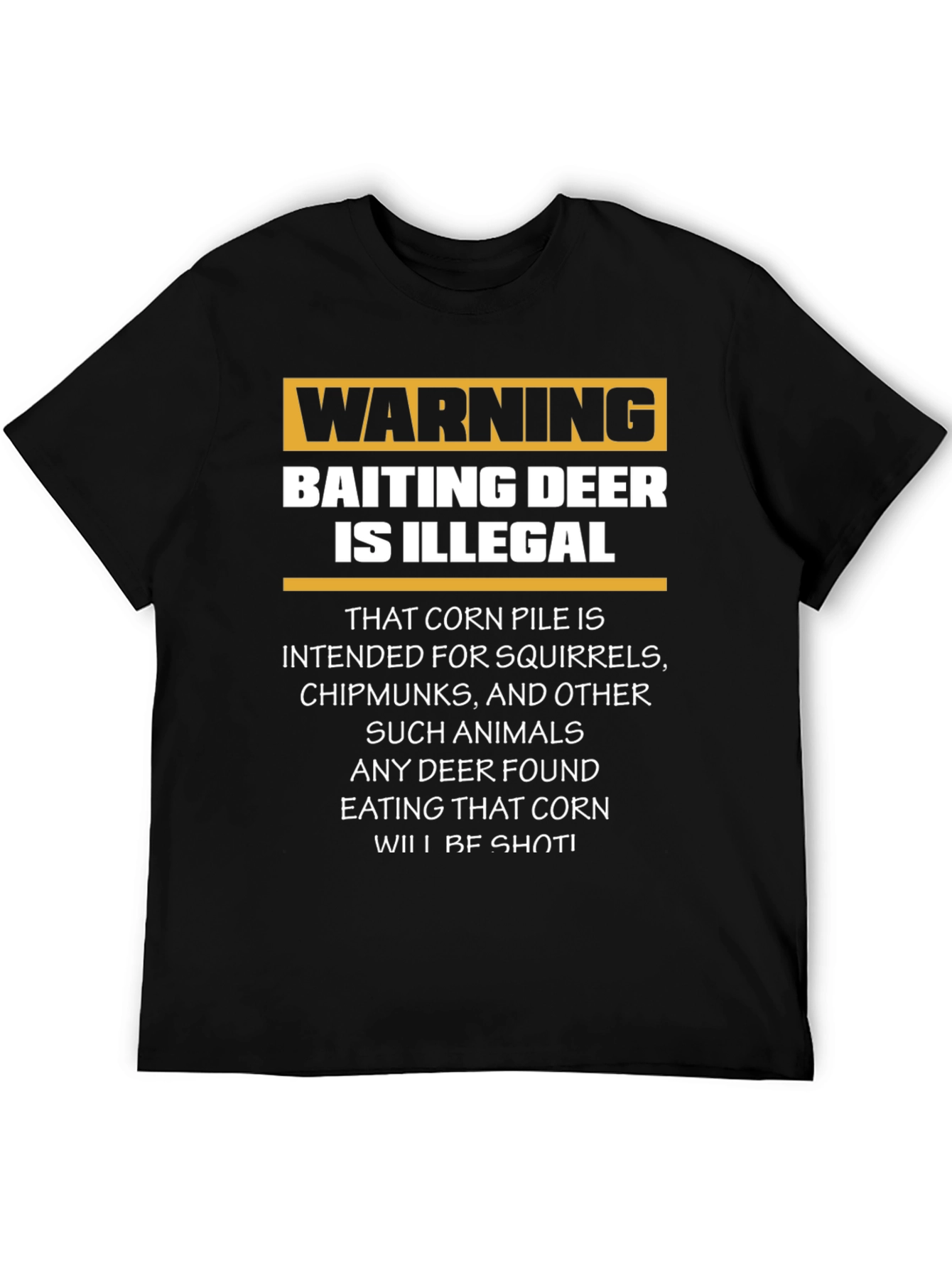 Warning Baiting Deer Illegal T-Shirt