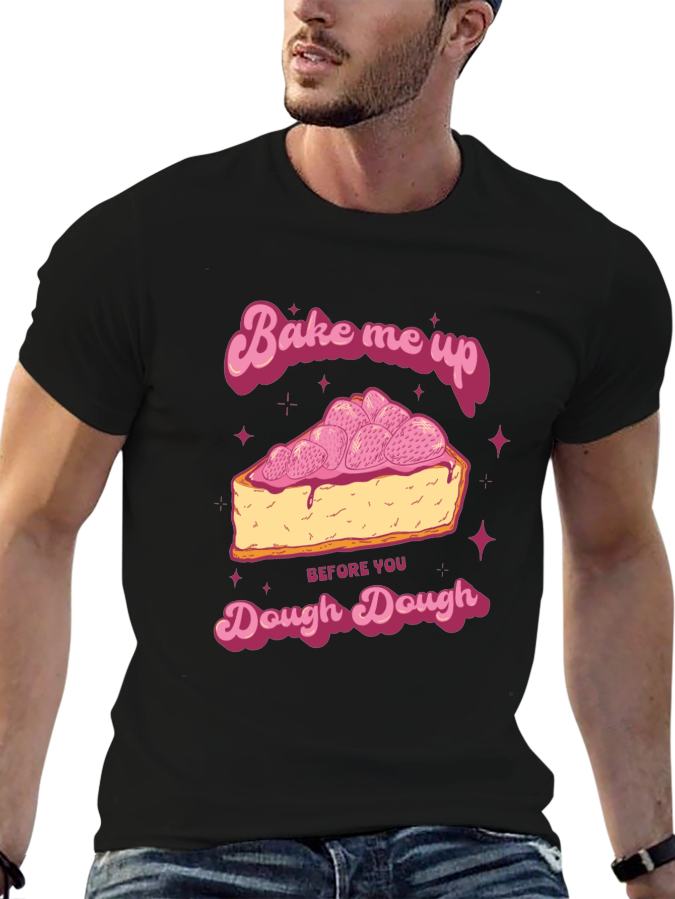 Bake Me Up Dough Dough Graphic T-Shirt