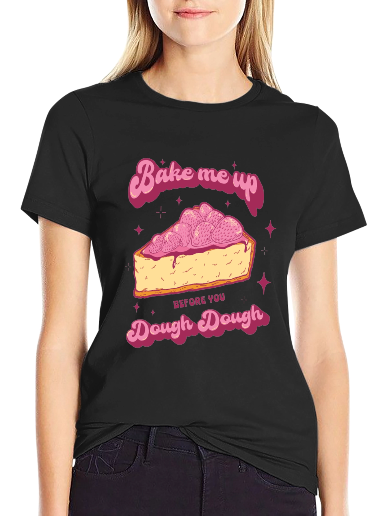 Bake Me Up Dough Dough Graphic T-Shirt