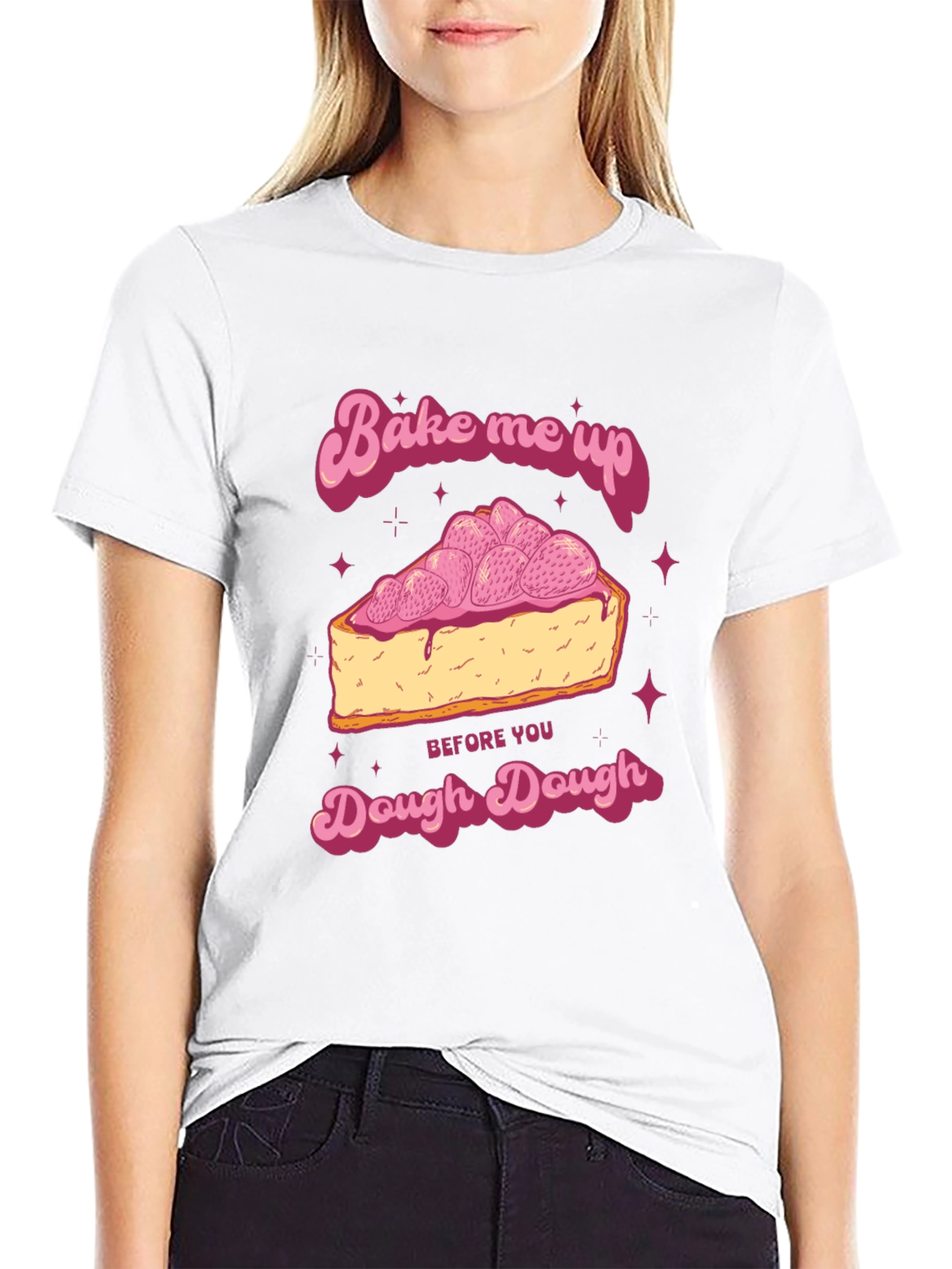 Bake Me Up Dough Dough Graphic T-Shirt