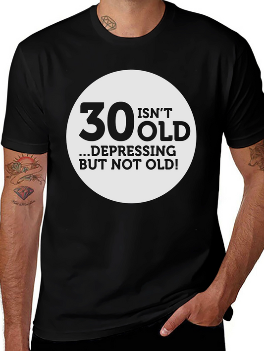 30 Isnt Old T-Shirt - Funny Birthday Gift Tee