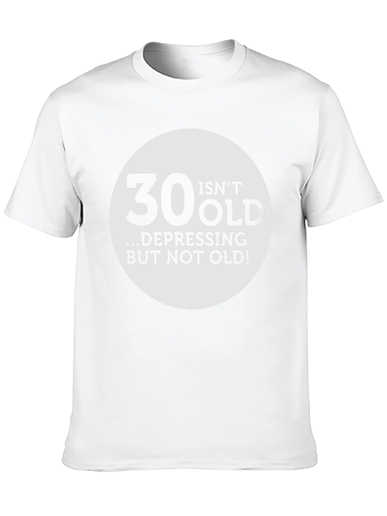 30 Isnt Old T-Shirt - Funny Birthday Gift Tee