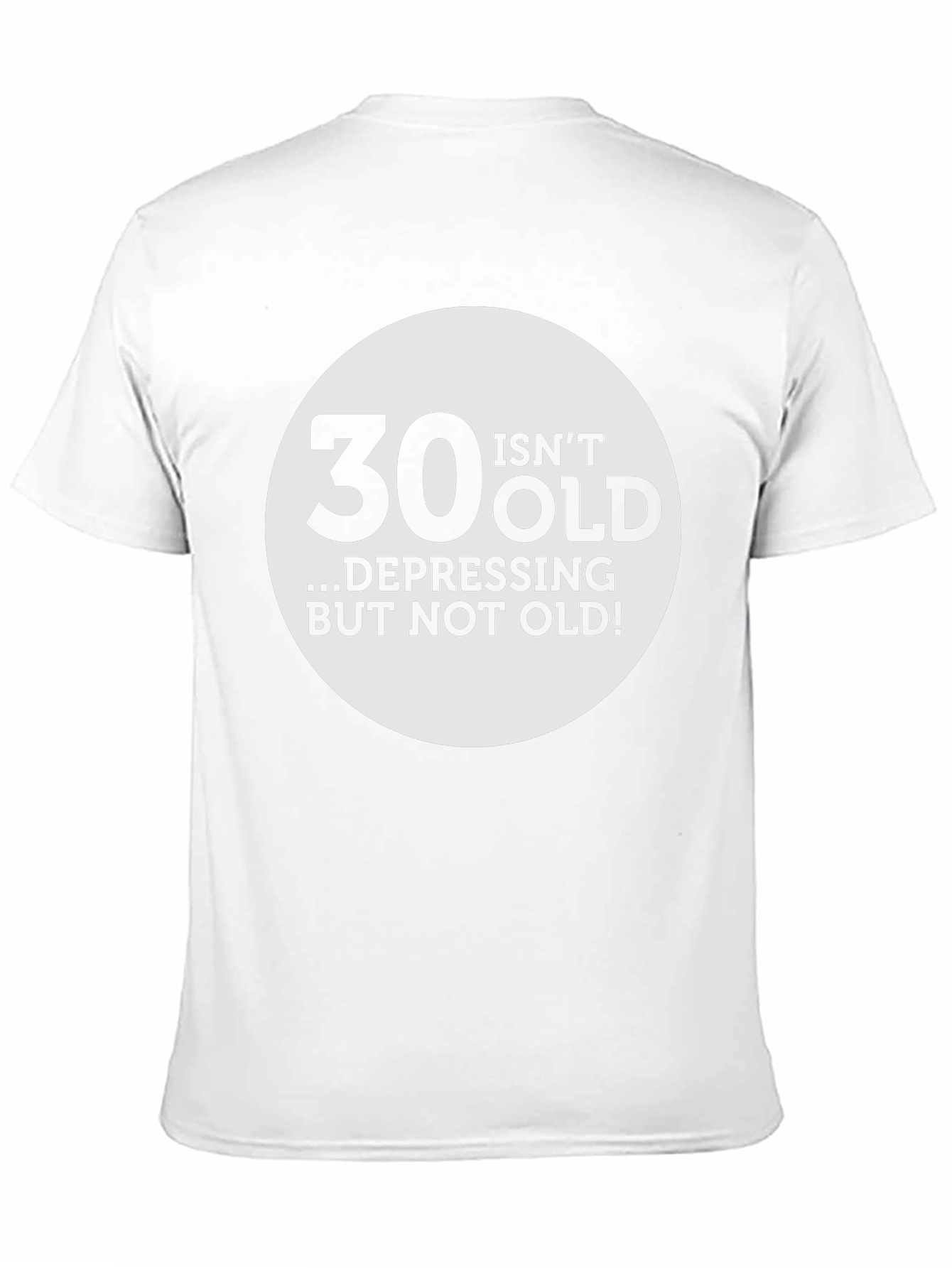 30 Isnt Old T-Shirt - Funny Birthday Gift Tee