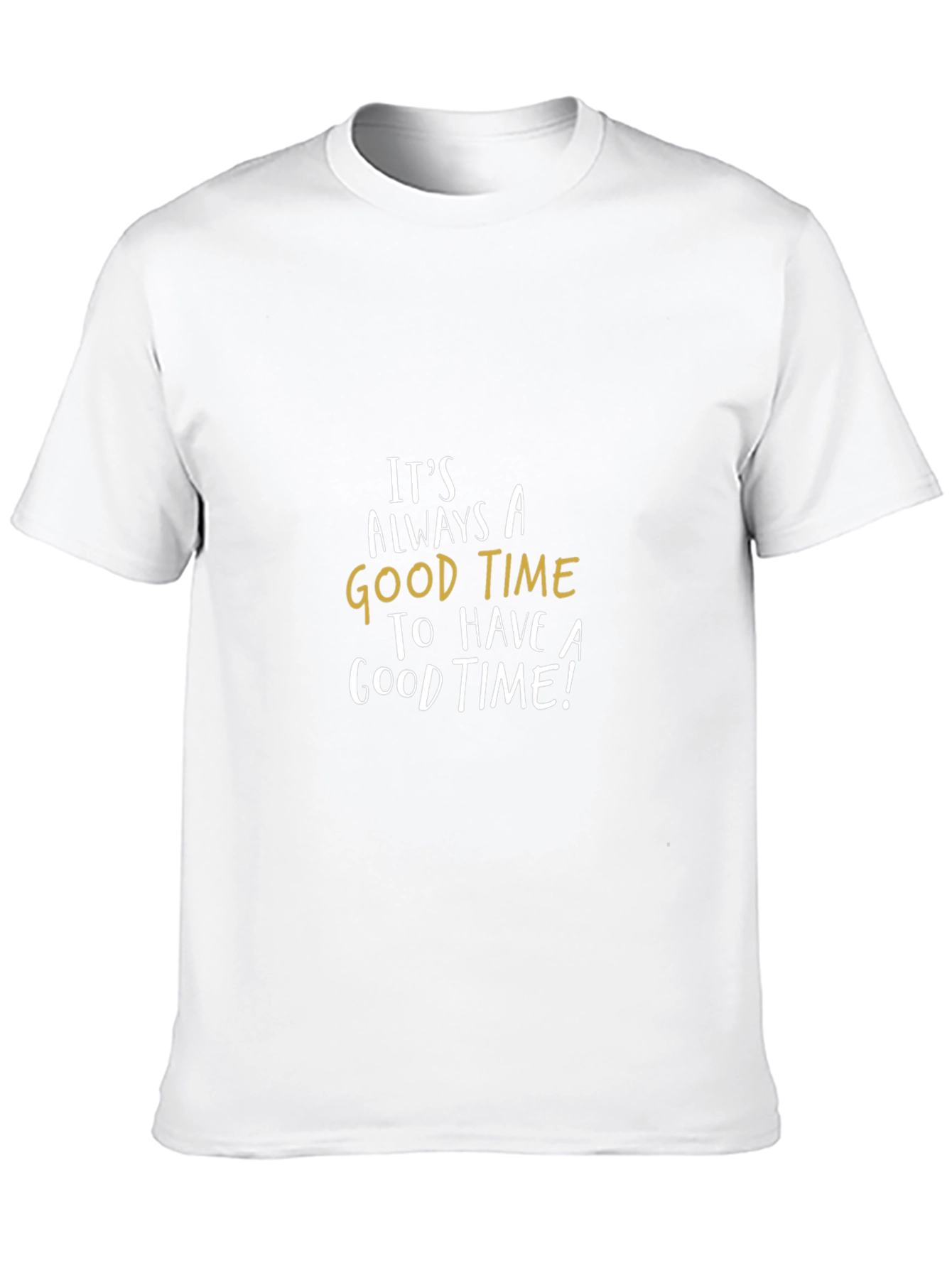 Its Always A Good Time T-Shirt