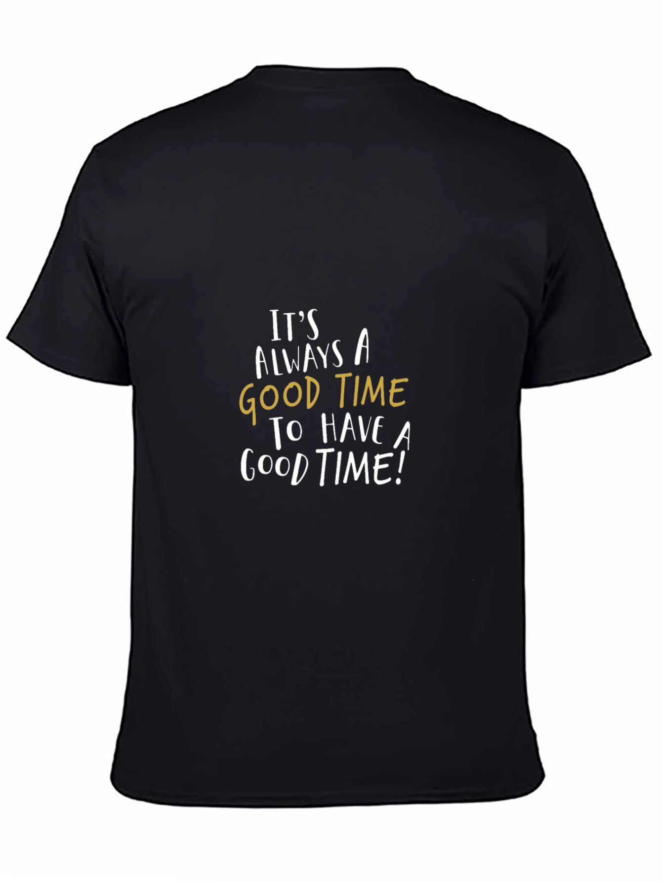 Its Always A Good Time T-Shirt
