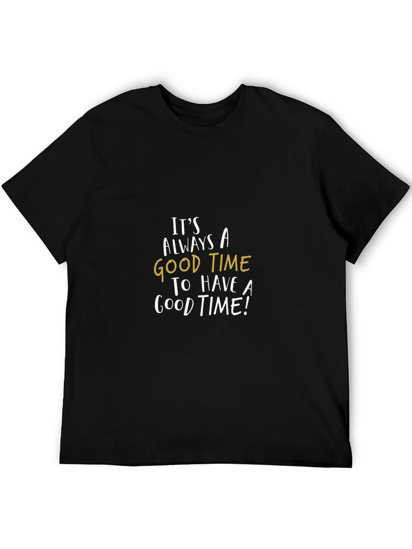 Its Always A Good Time T-Shirt