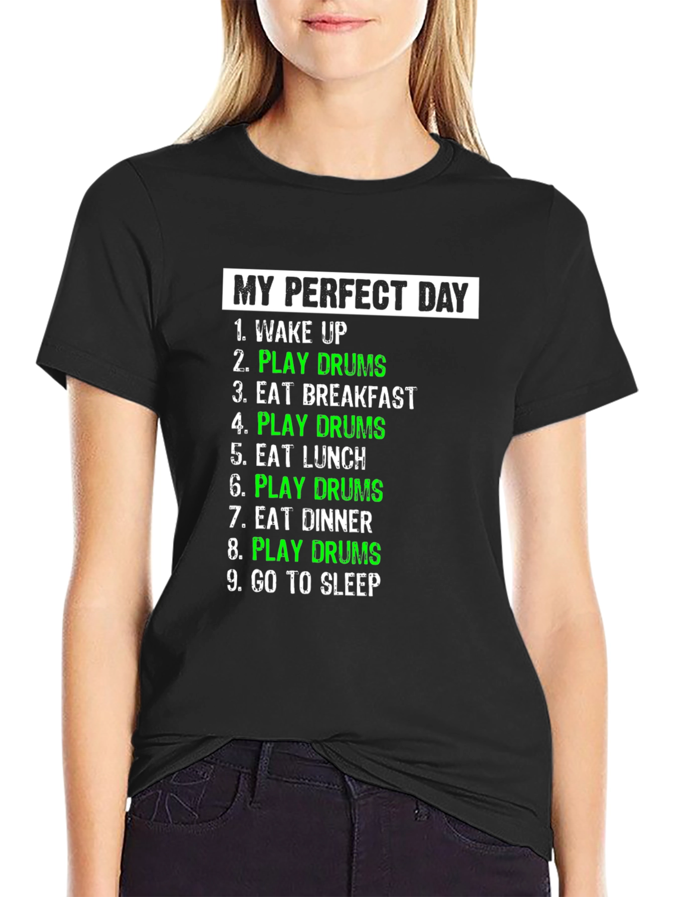 My Perfect Day Play Drums T-Shirt
