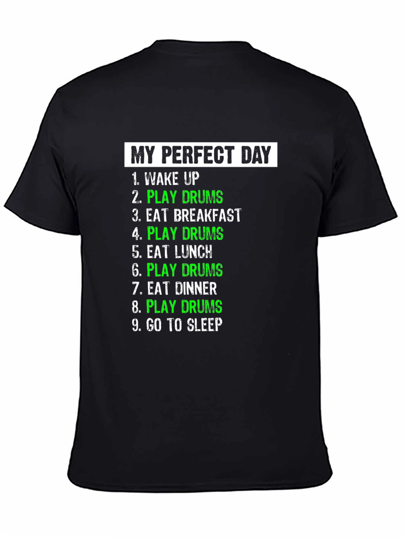 My Perfect Day Play Drums T-Shirt