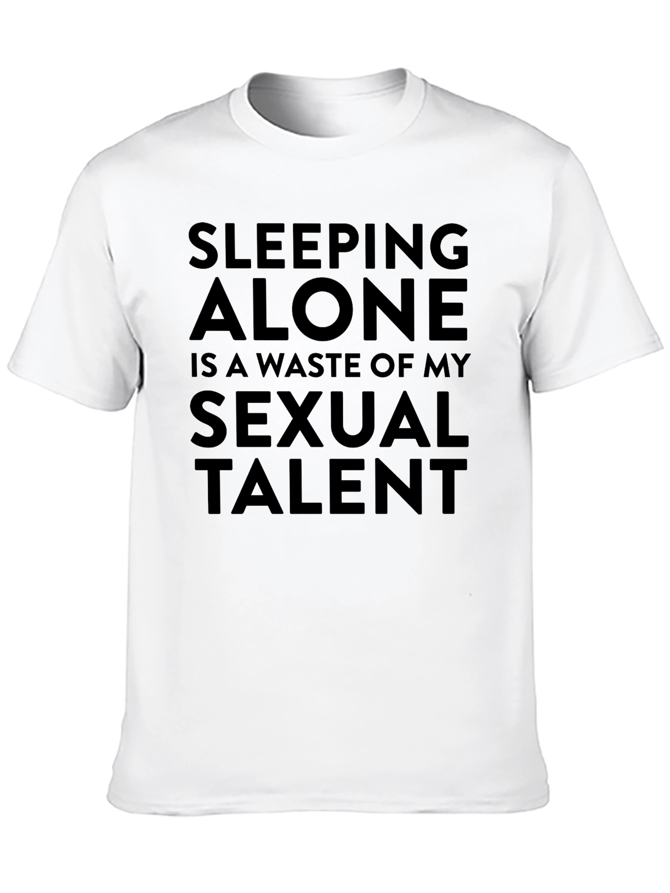 Sleeping Alone Sexual Talent Tee