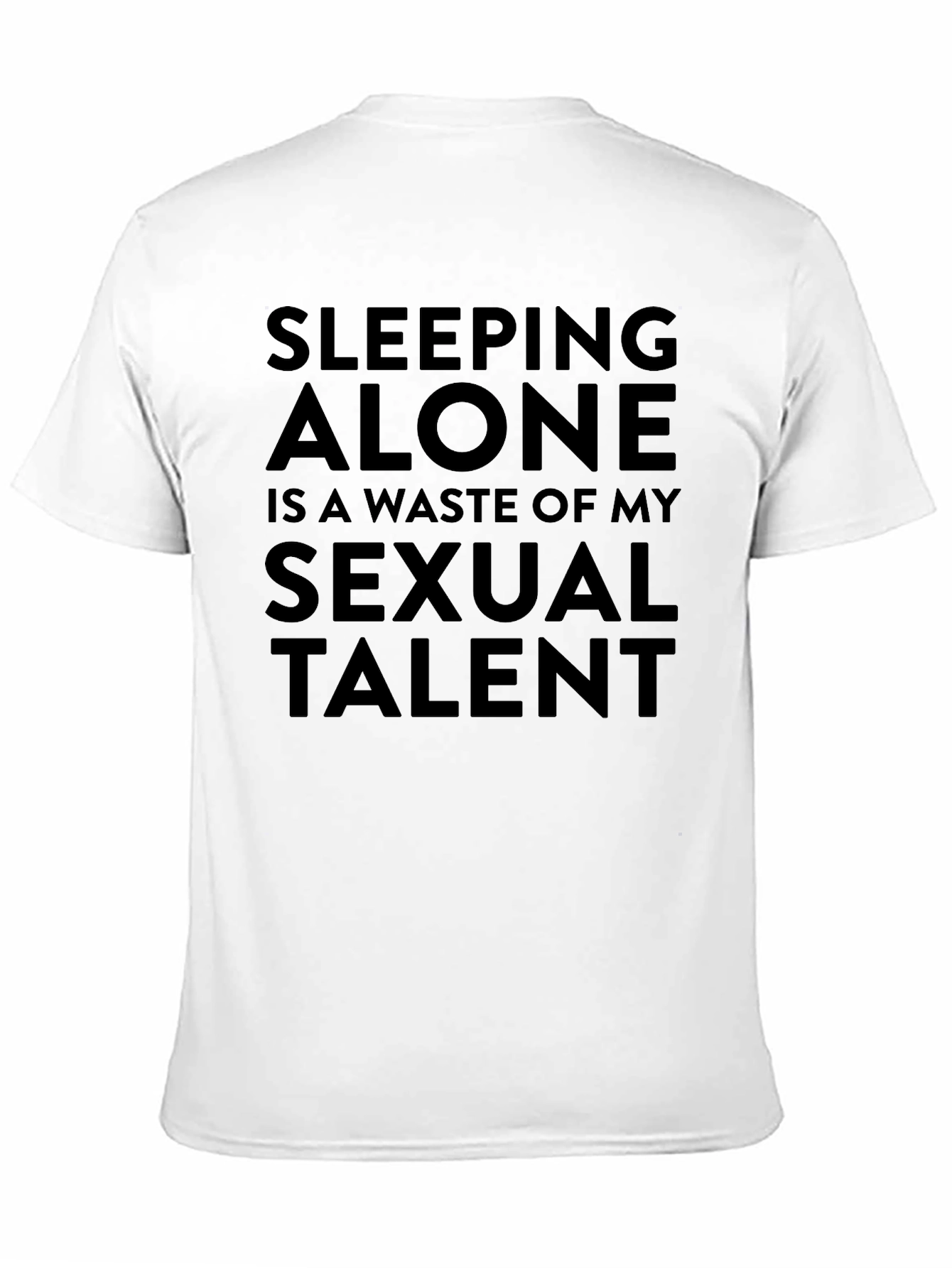 Sleeping Alone Sexual Talent Tee