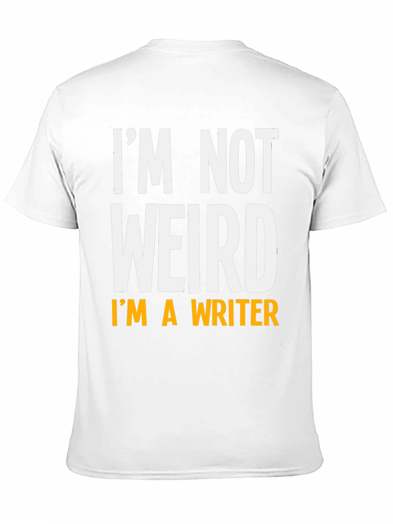 Im Not Weird Im a Writer T-Shirt