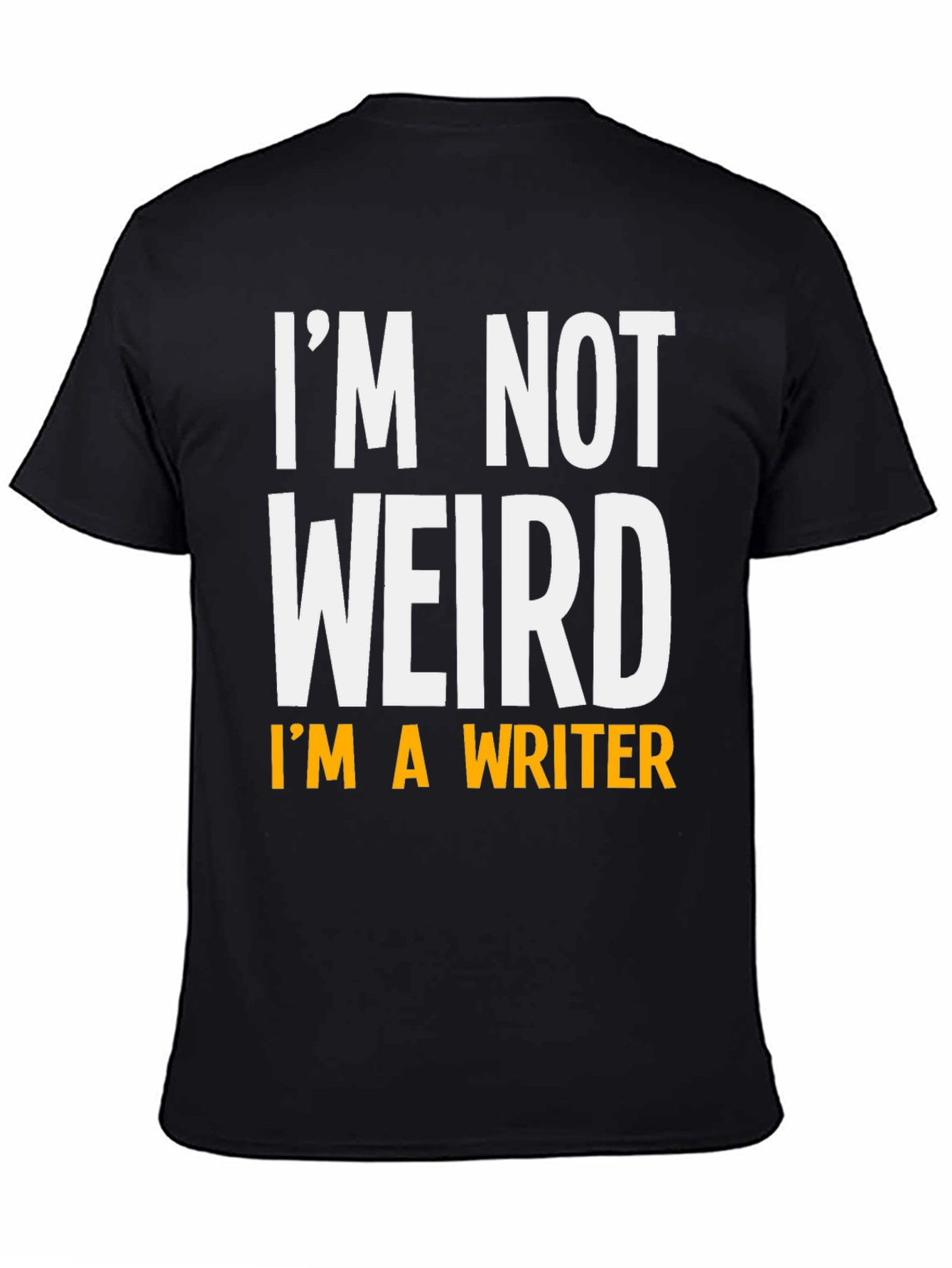 Im Not Weird Im a Writer T-Shirt