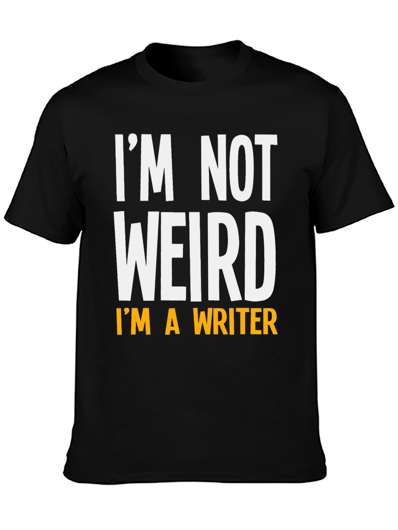 Im Not Weird Im a Writer T-Shirt