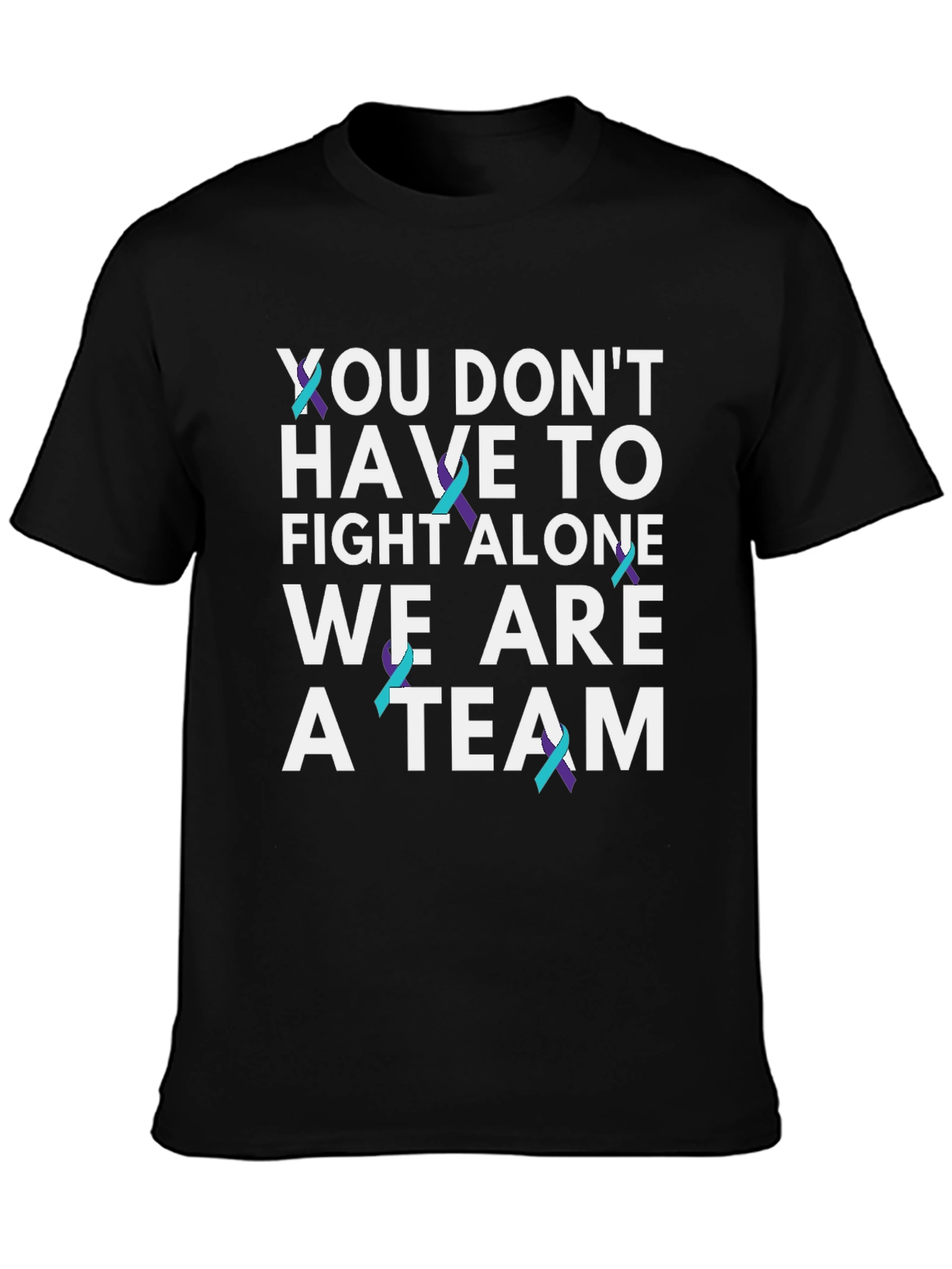 You Dont Have To Fight Alone T-Shirt