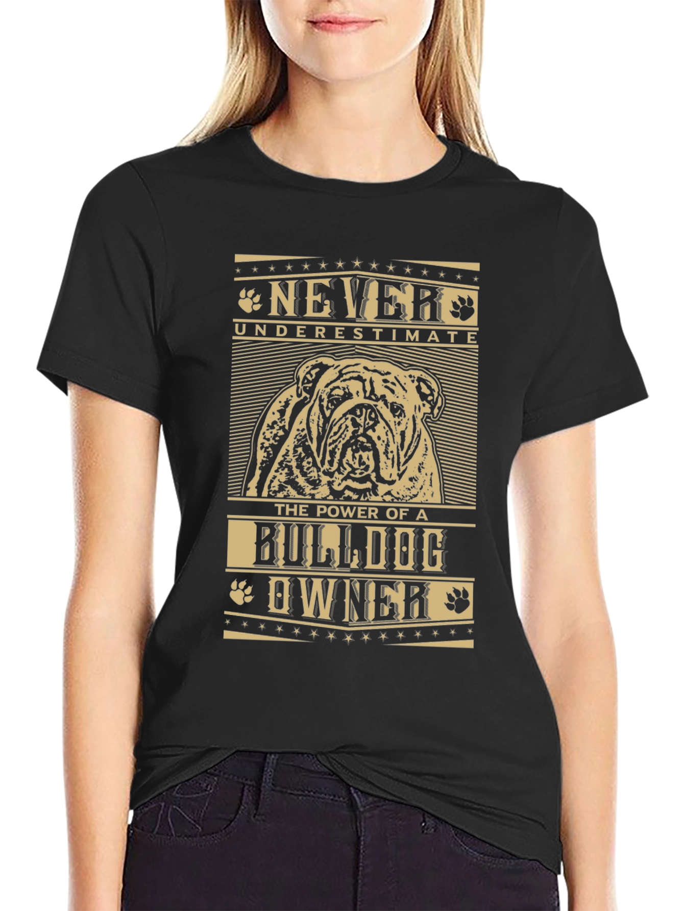 Bulldog Owner T-Shirt - Never Underestimate the Power
