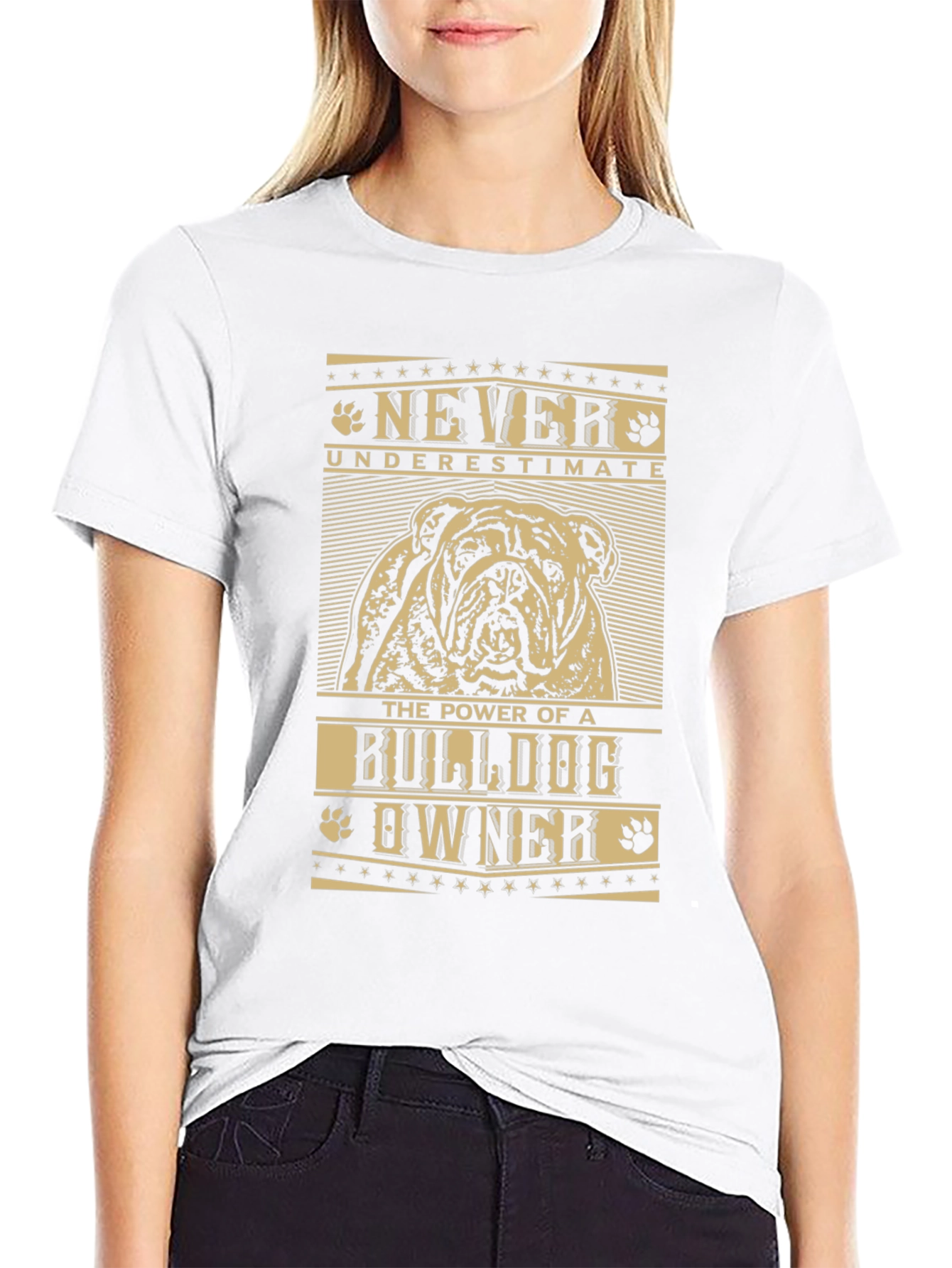 Bulldog Owner T-Shirt - Never Underestimate the Power