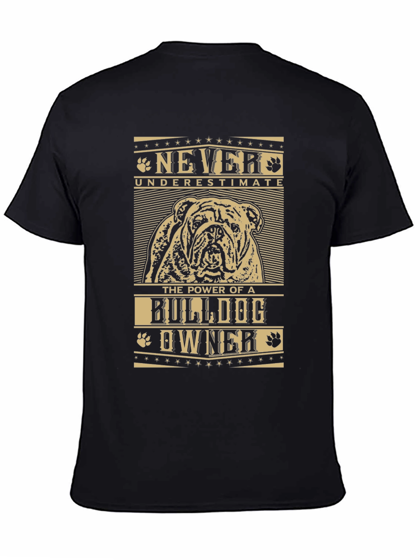Bulldog Owner T-Shirt - Never Underestimate the Power