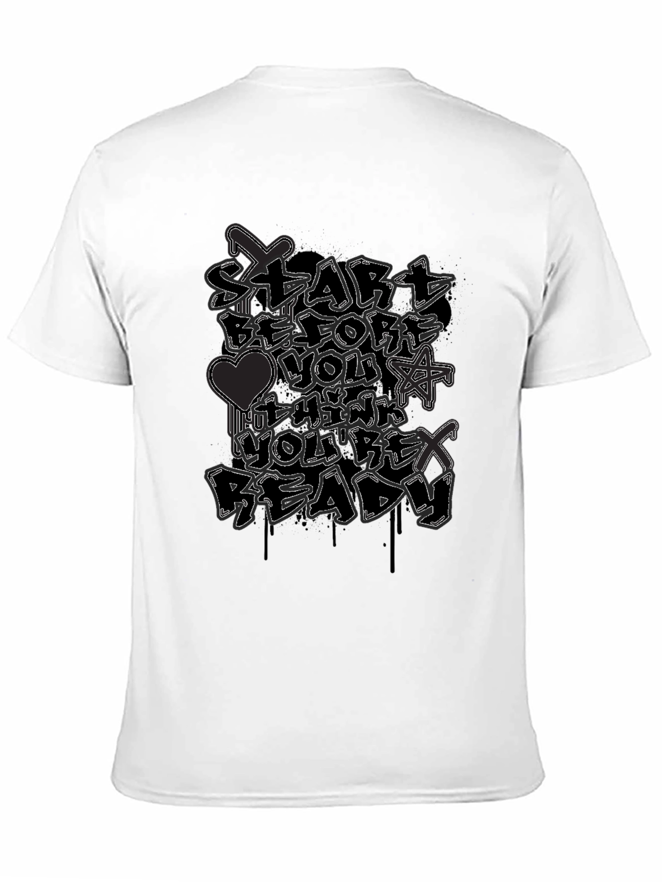 Start Before Youre Ready Graphic Tee