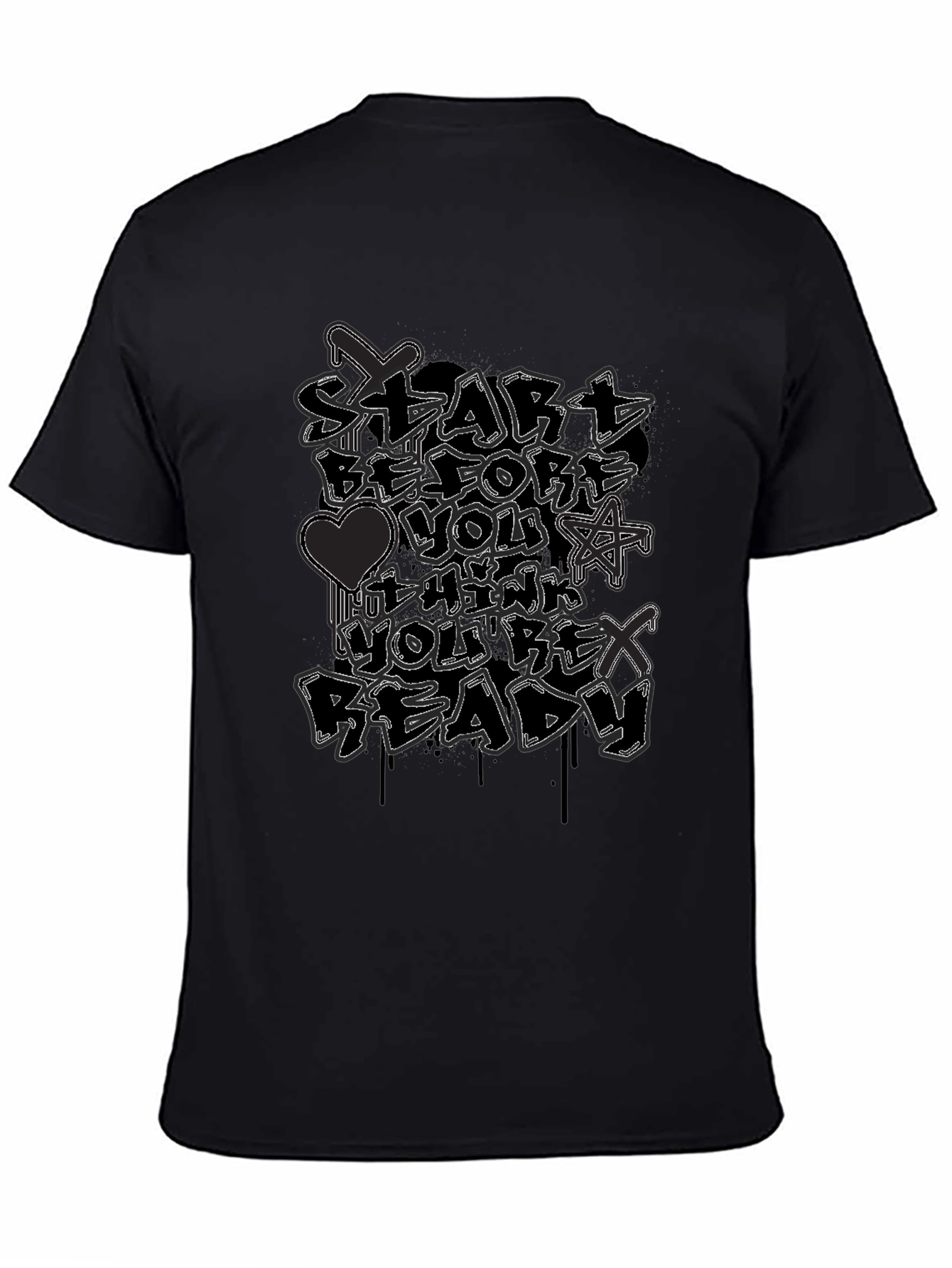 Start Before Youre Ready Graphic Tee