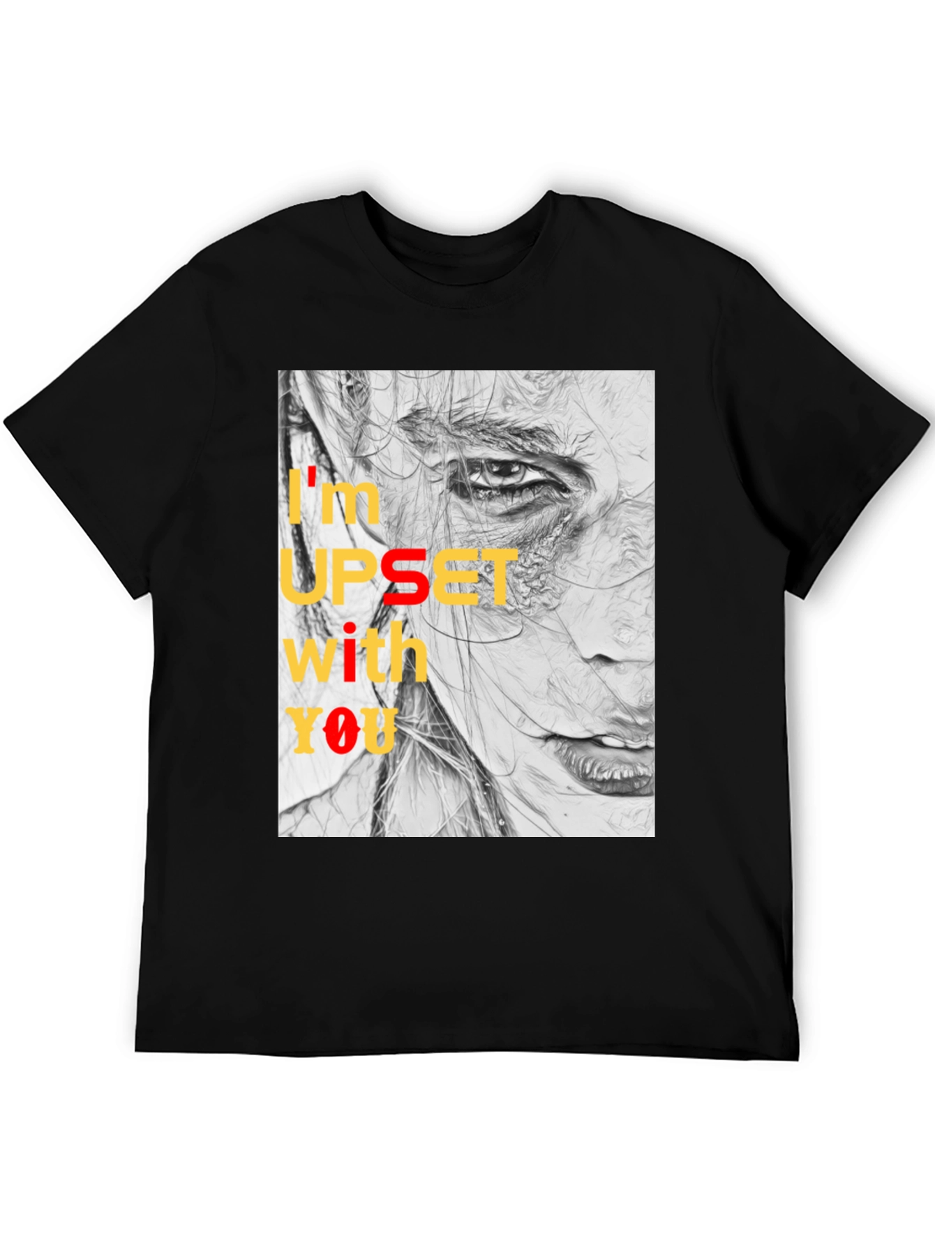 Expressive Graphic Tee - Im Upset With You T-Shirt