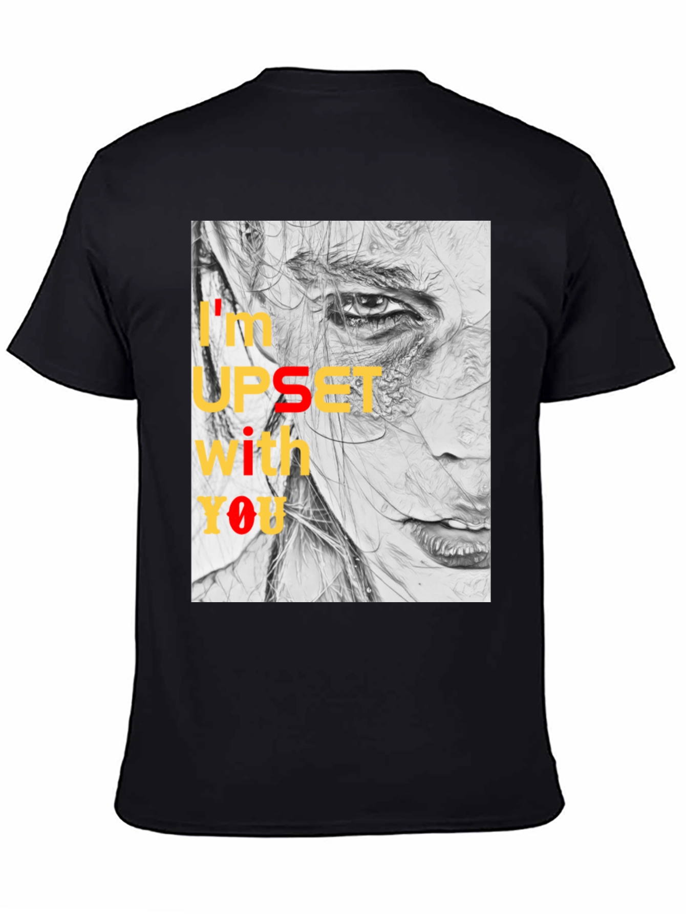Expressive Graphic Tee - Im Upset With You T-Shirt