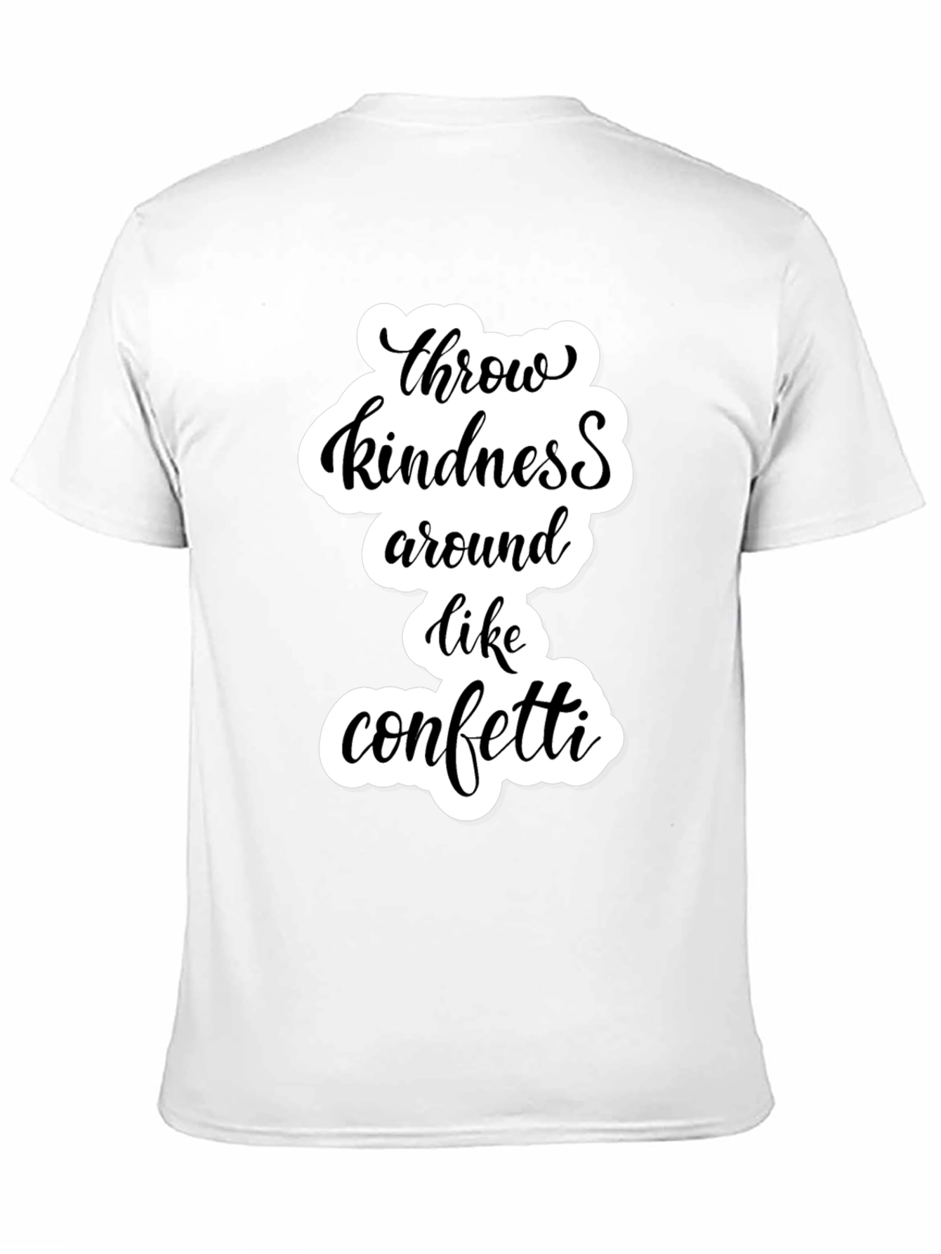 Throw Kindness Around Like Confetti T-Shirt
