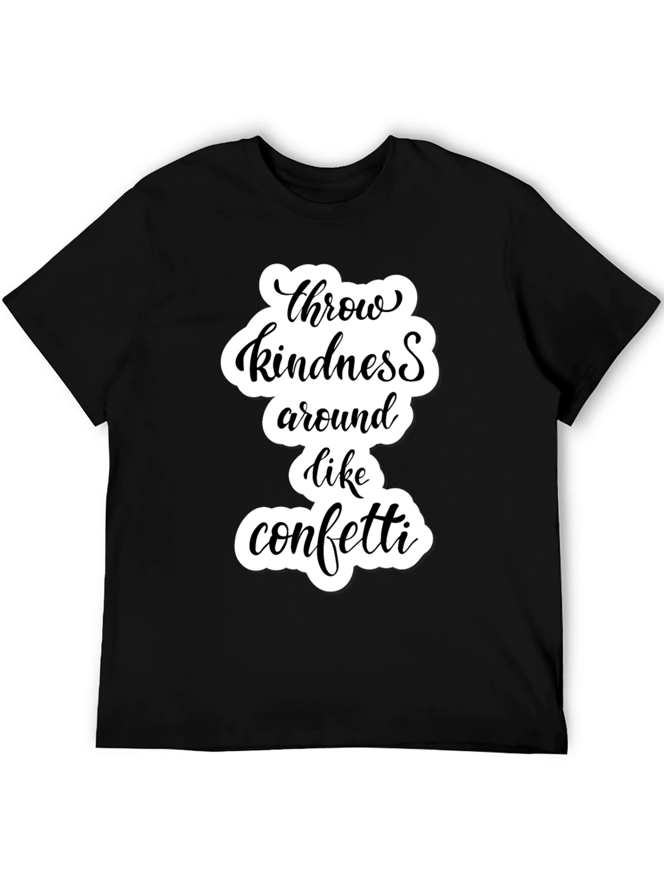 Throw Kindness Around Like Confetti T-Shirt