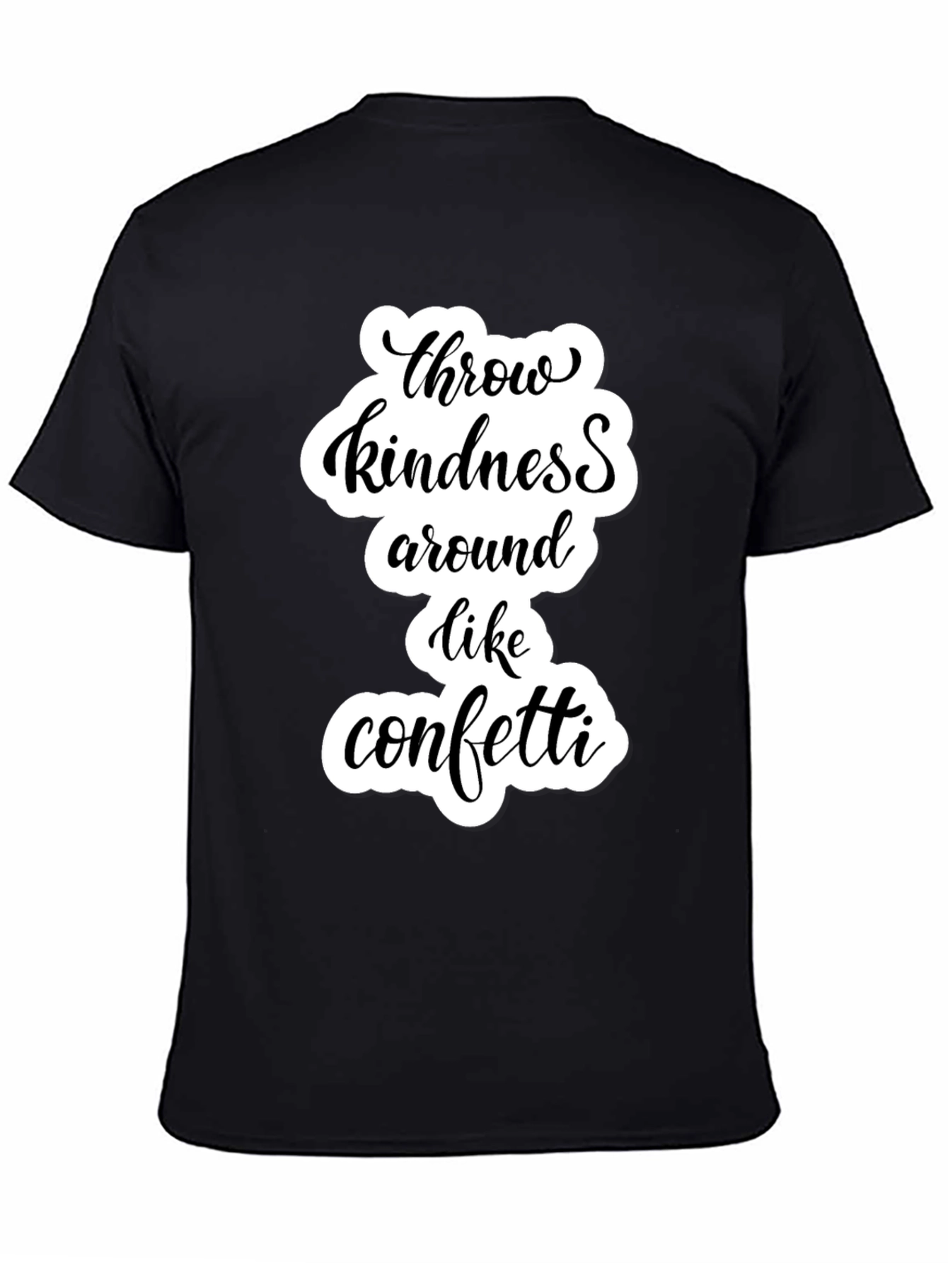 Throw Kindness Around Like Confetti T-Shirt