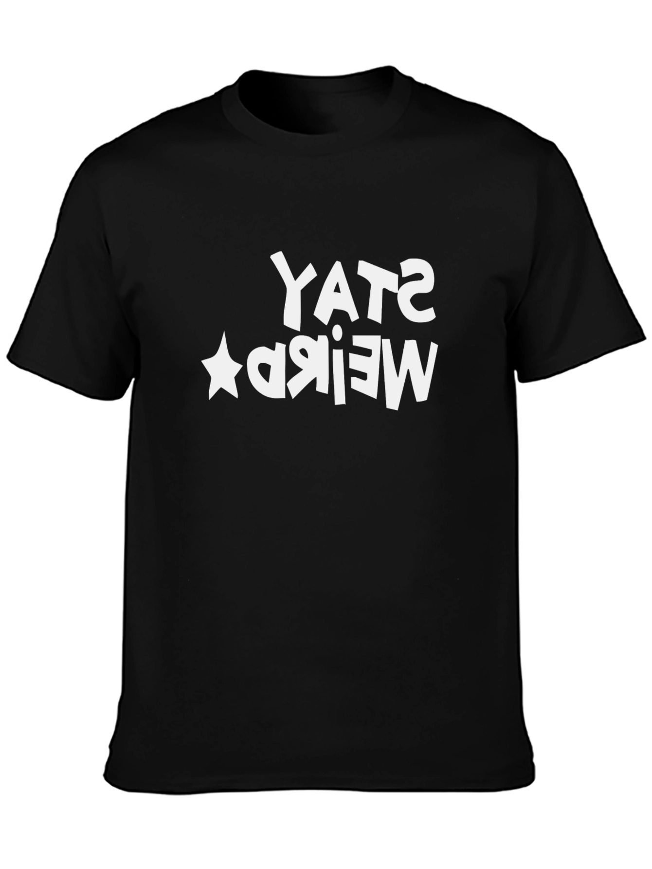 Stay Weird Black T-Shirt
