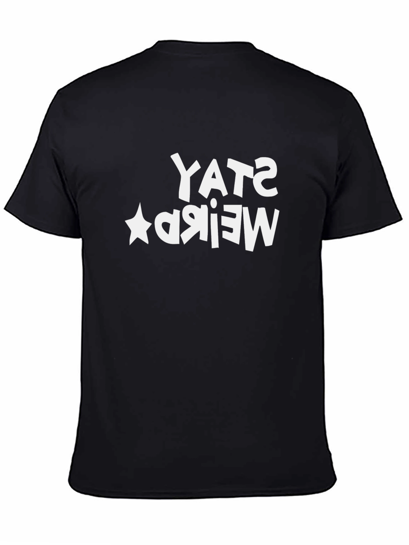 Stay Weird Black T-Shirt