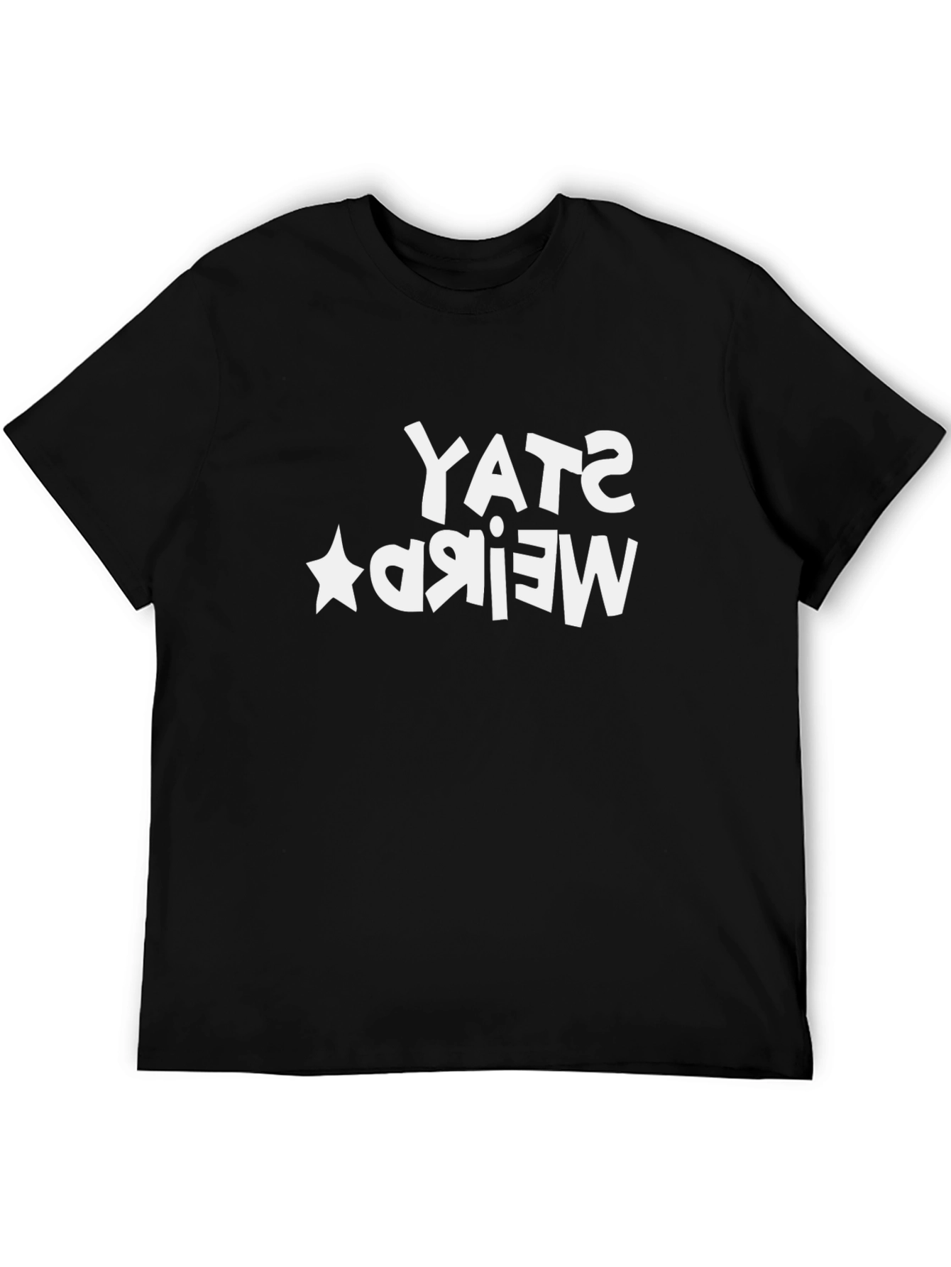 Stay Weird Black T-Shirt