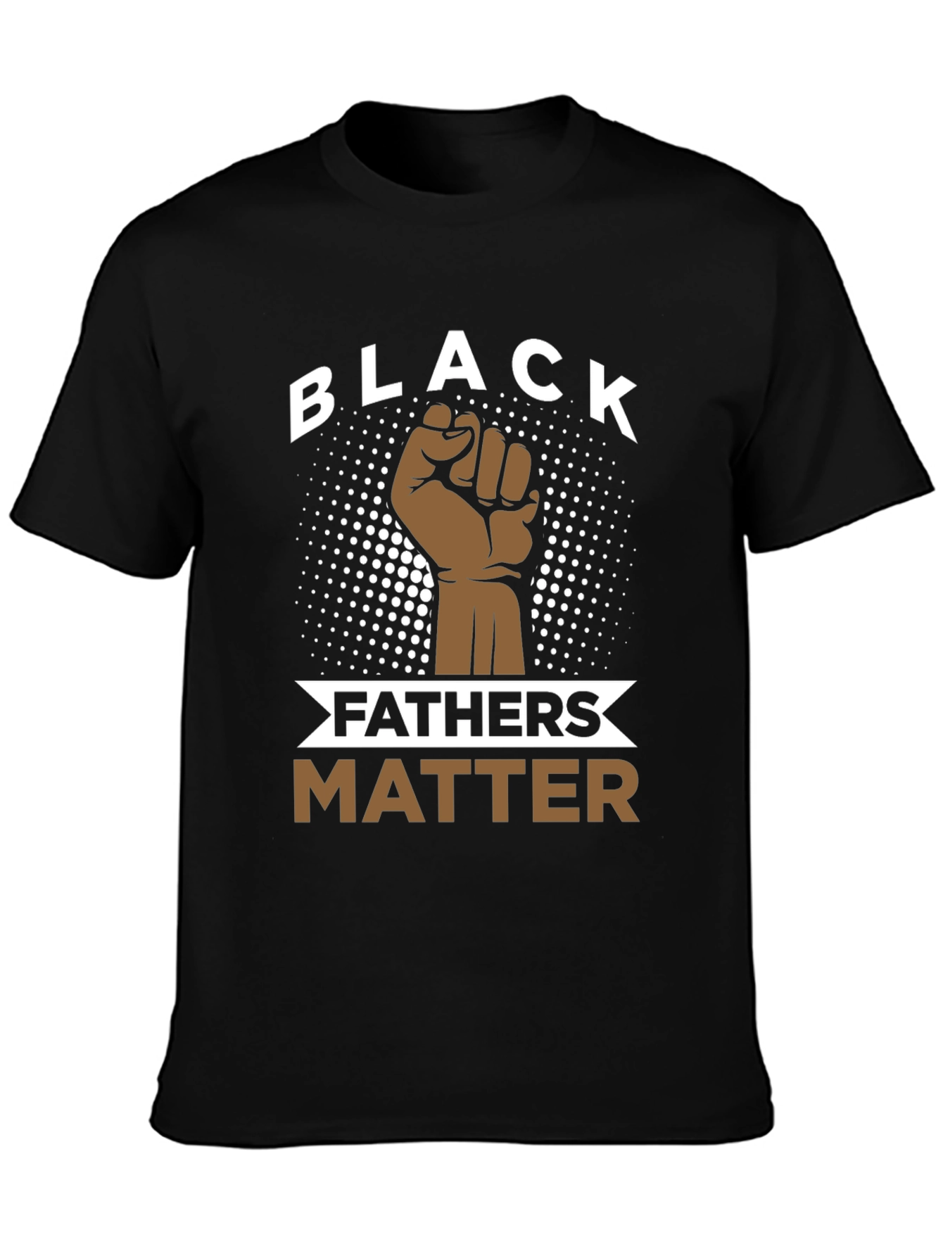 Black Fathers Matter T-Shirt - Fist Design