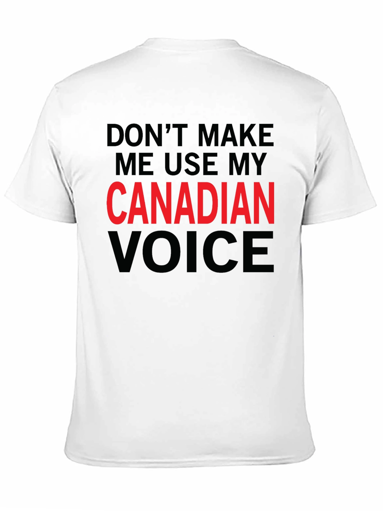 Canadian Voice T-Shirt - Sarcastic Humor Tee