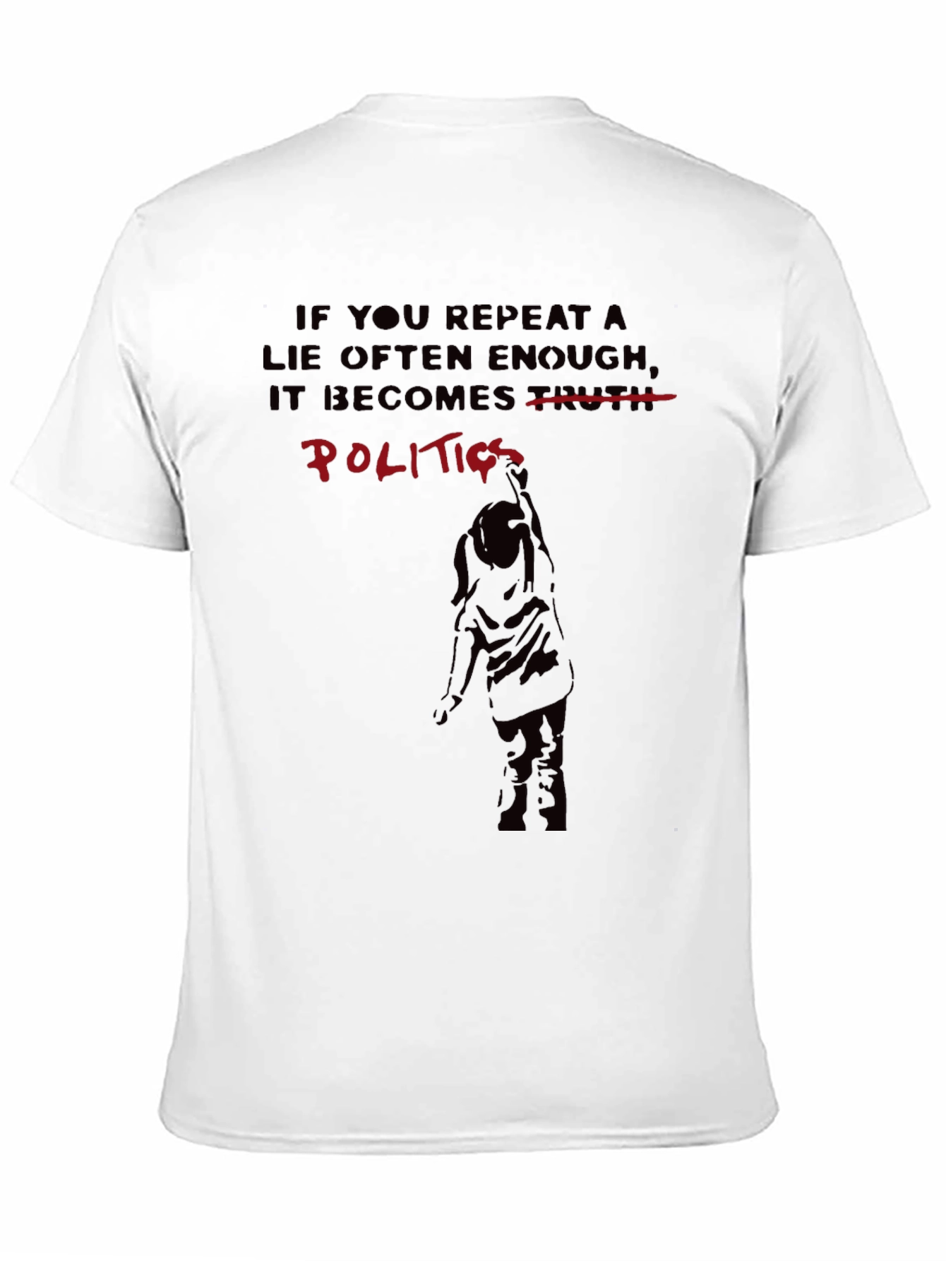 Politics T-Shirt: Repeating Lies