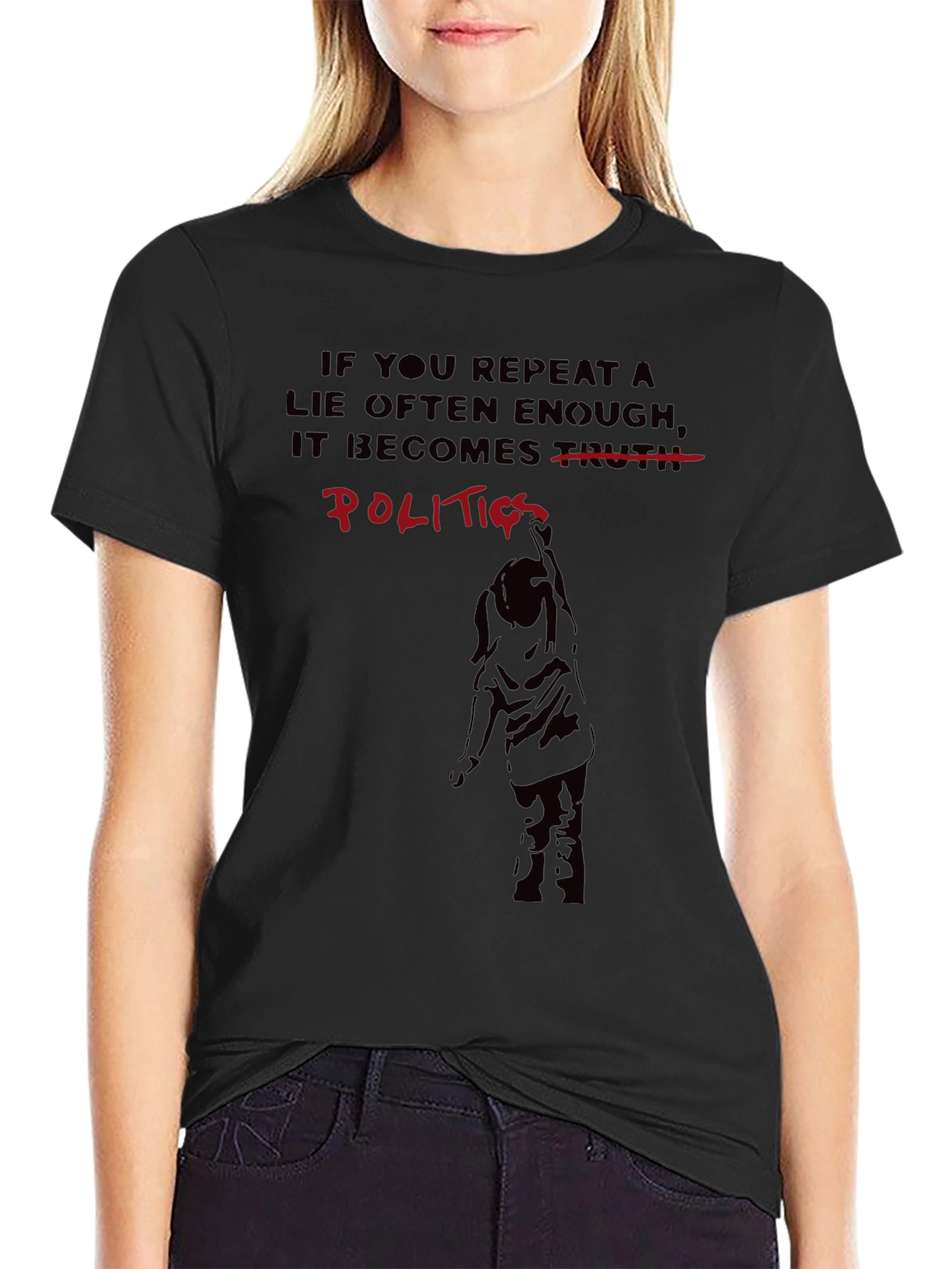 Politics T-Shirt: Repeating Lies