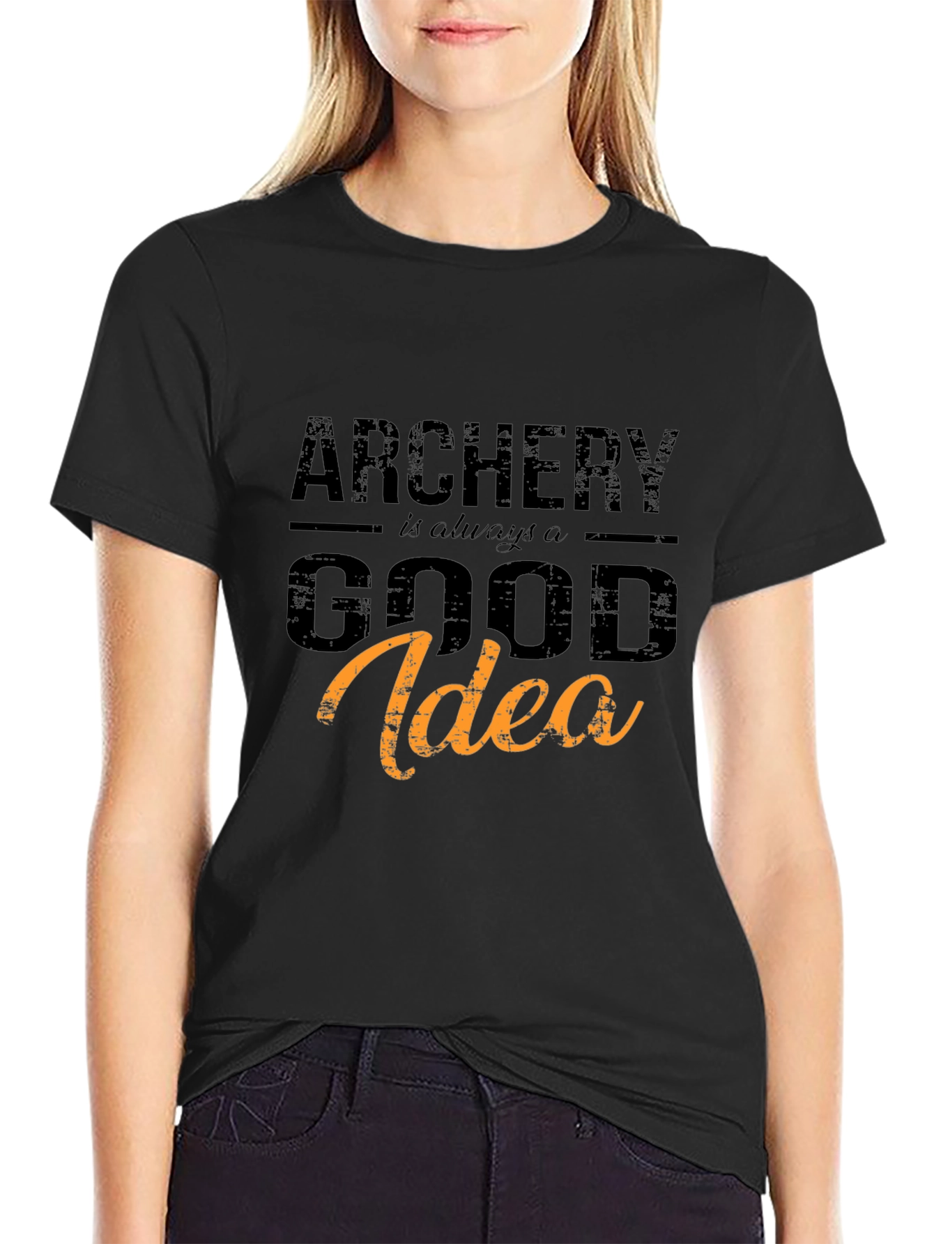 Archery: Always a Good Idea - Graphic T-Shirt