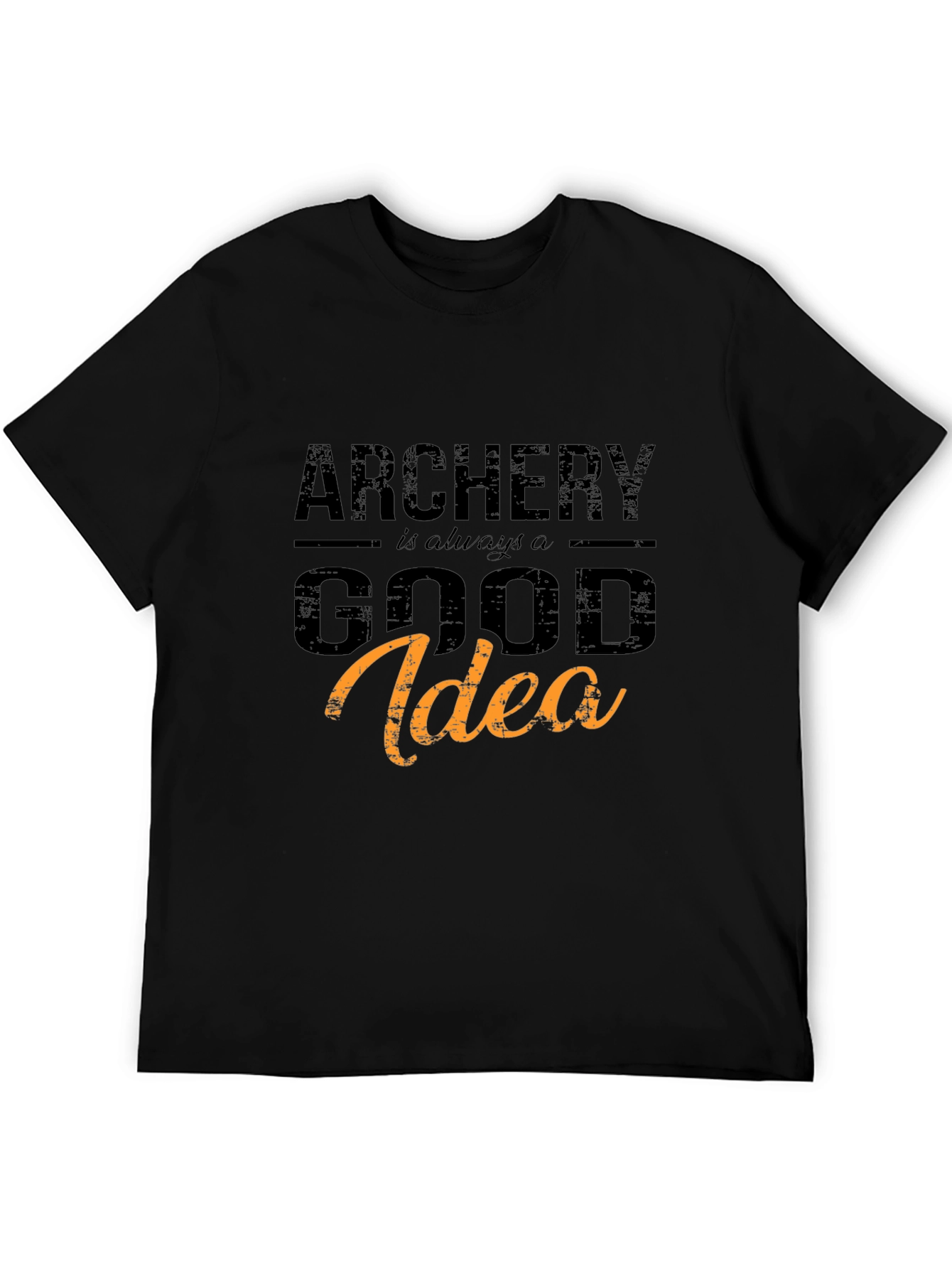 Archery: Always a Good Idea - Graphic T-Shirt