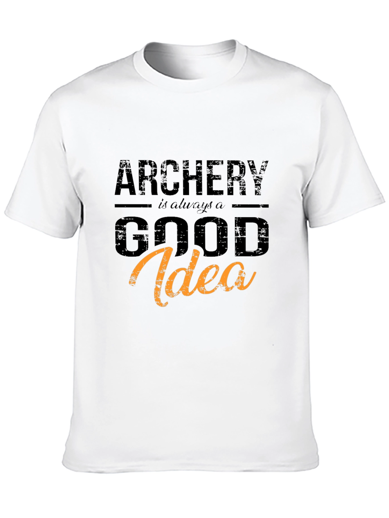 Archery: Always a Good Idea - Graphic T-Shirt