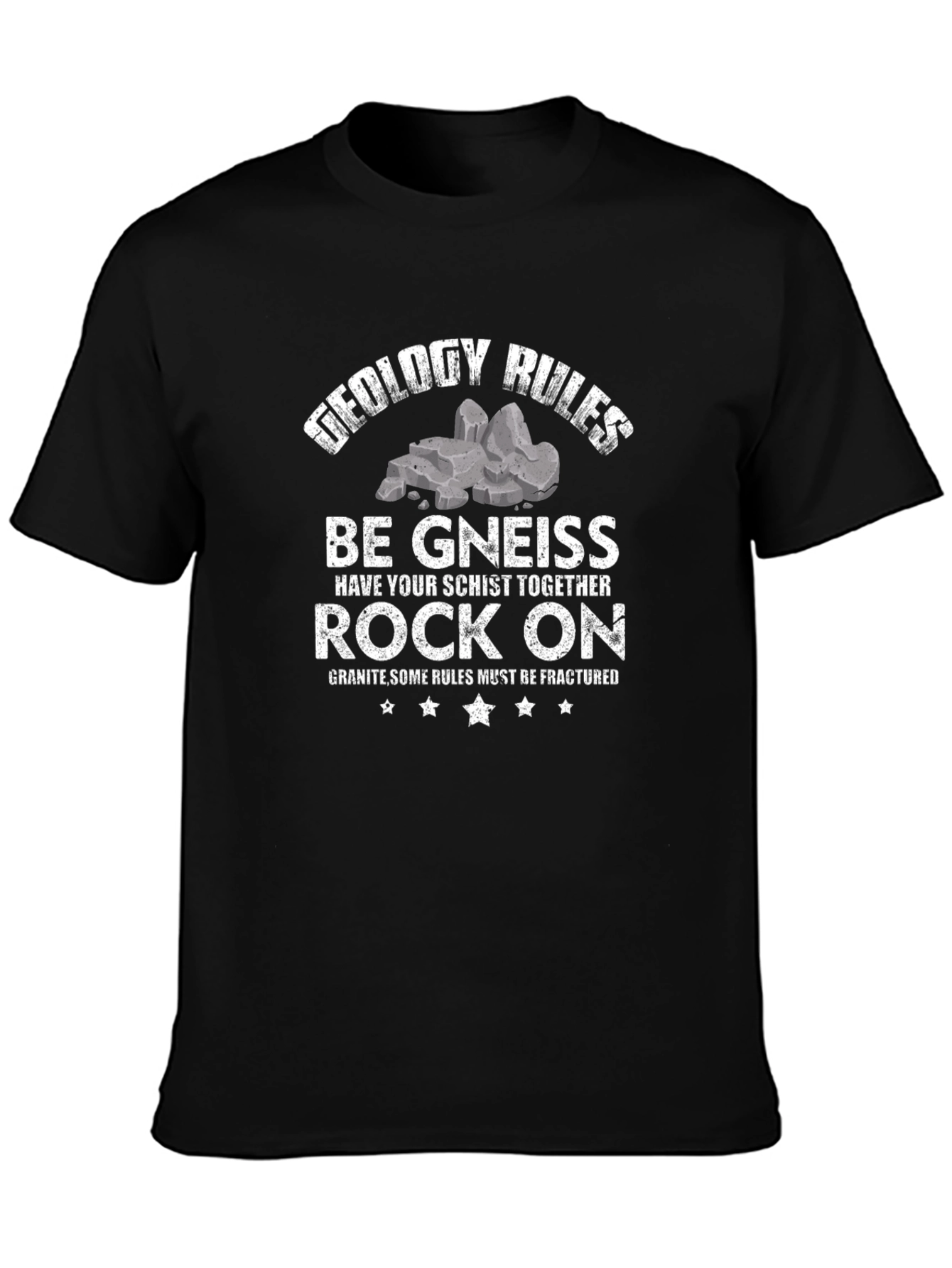 Geology Pun T-Shirt: Be Gneiss Rock On!