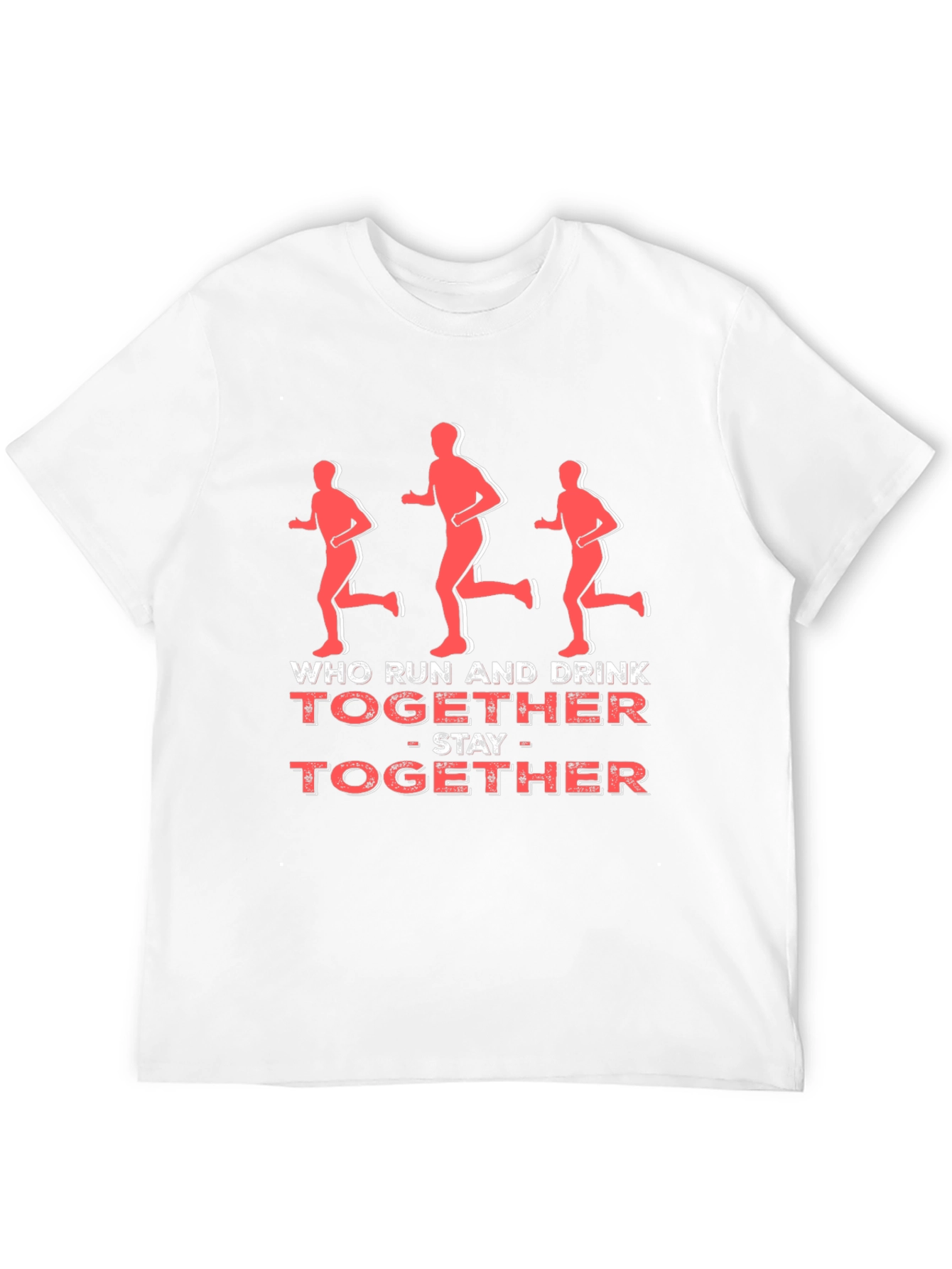 Who Run and Drink Together T-Shirt