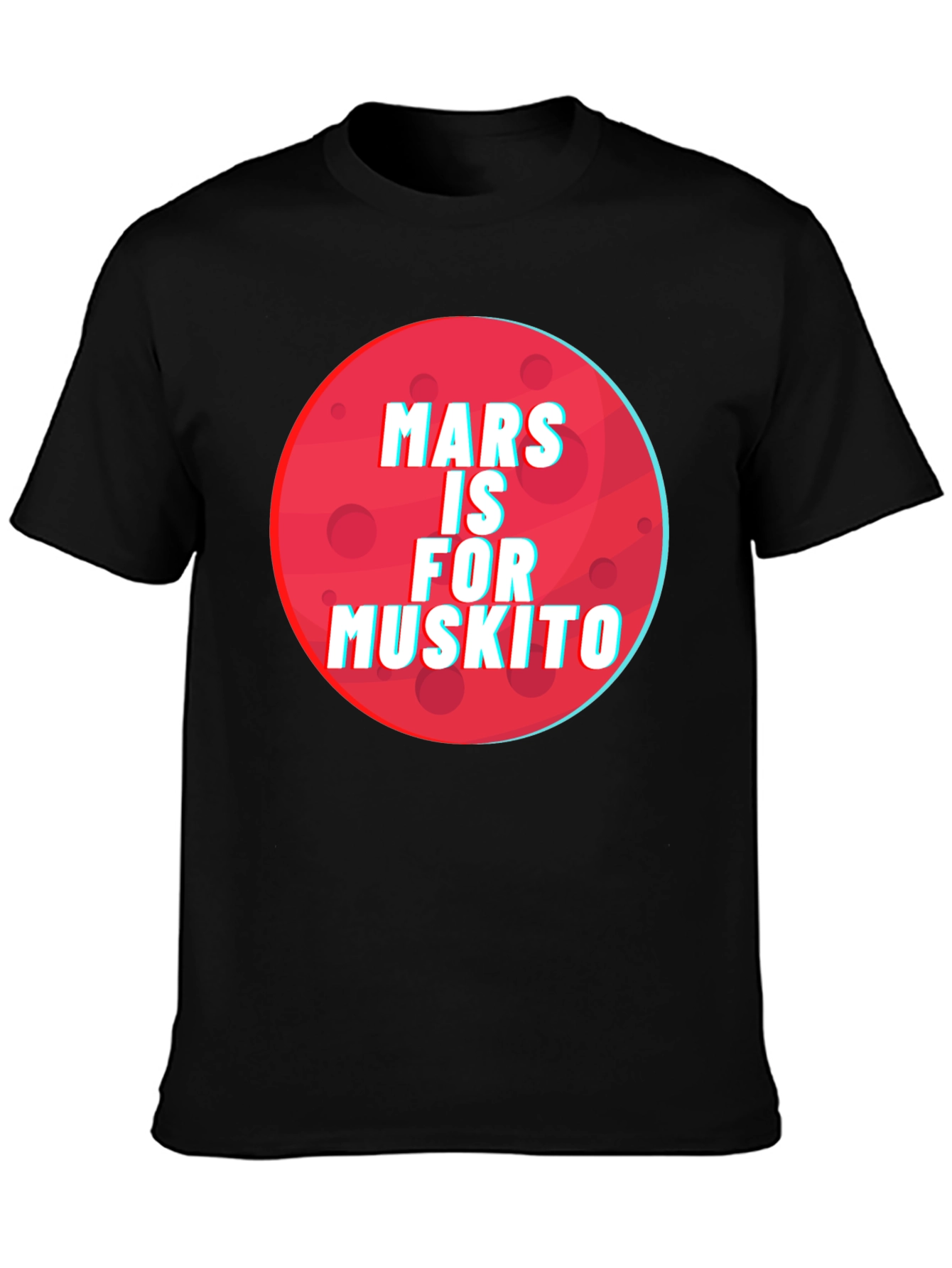 Mars is for Muskito T-Shirt