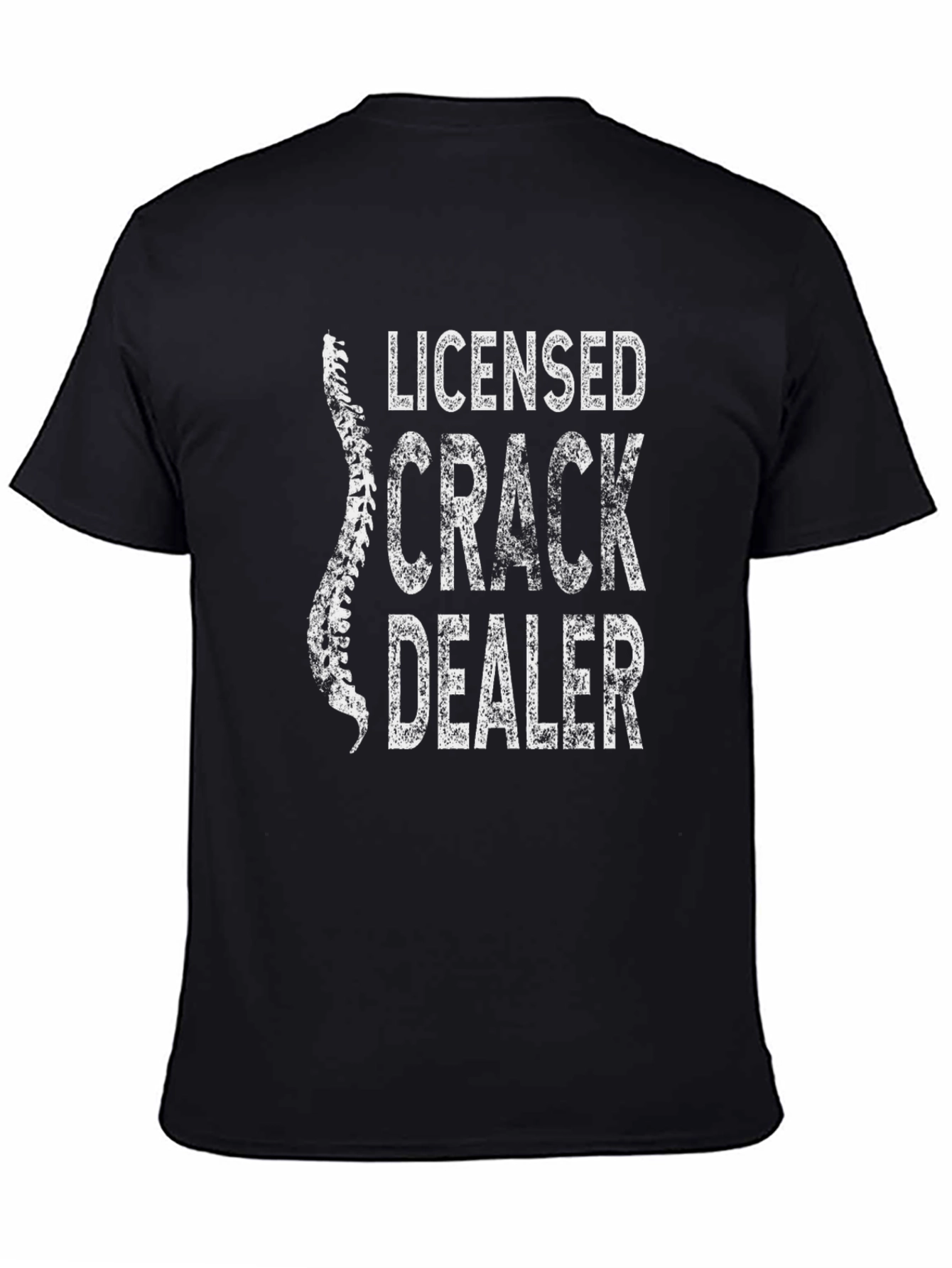 Licensed Crack Dealer Funny Chiropractic T-Shirt