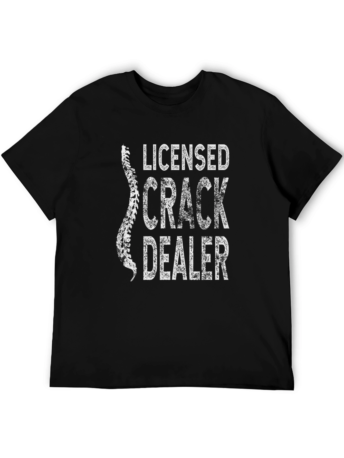 Licensed Crack Dealer Funny Chiropractic T-Shirt