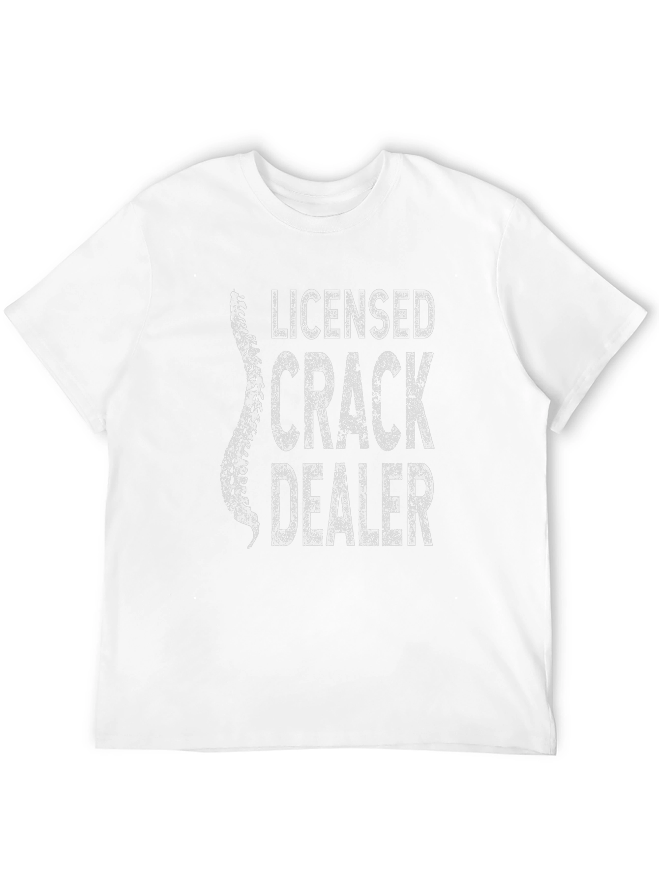 Licensed Crack Dealer Funny Chiropractic T-Shirt