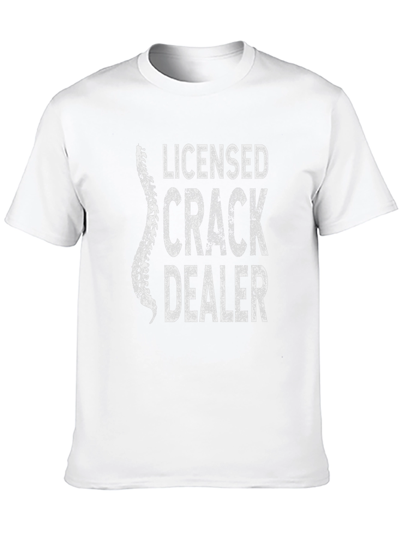 Licensed Crack Dealer Funny Chiropractic T-Shirt