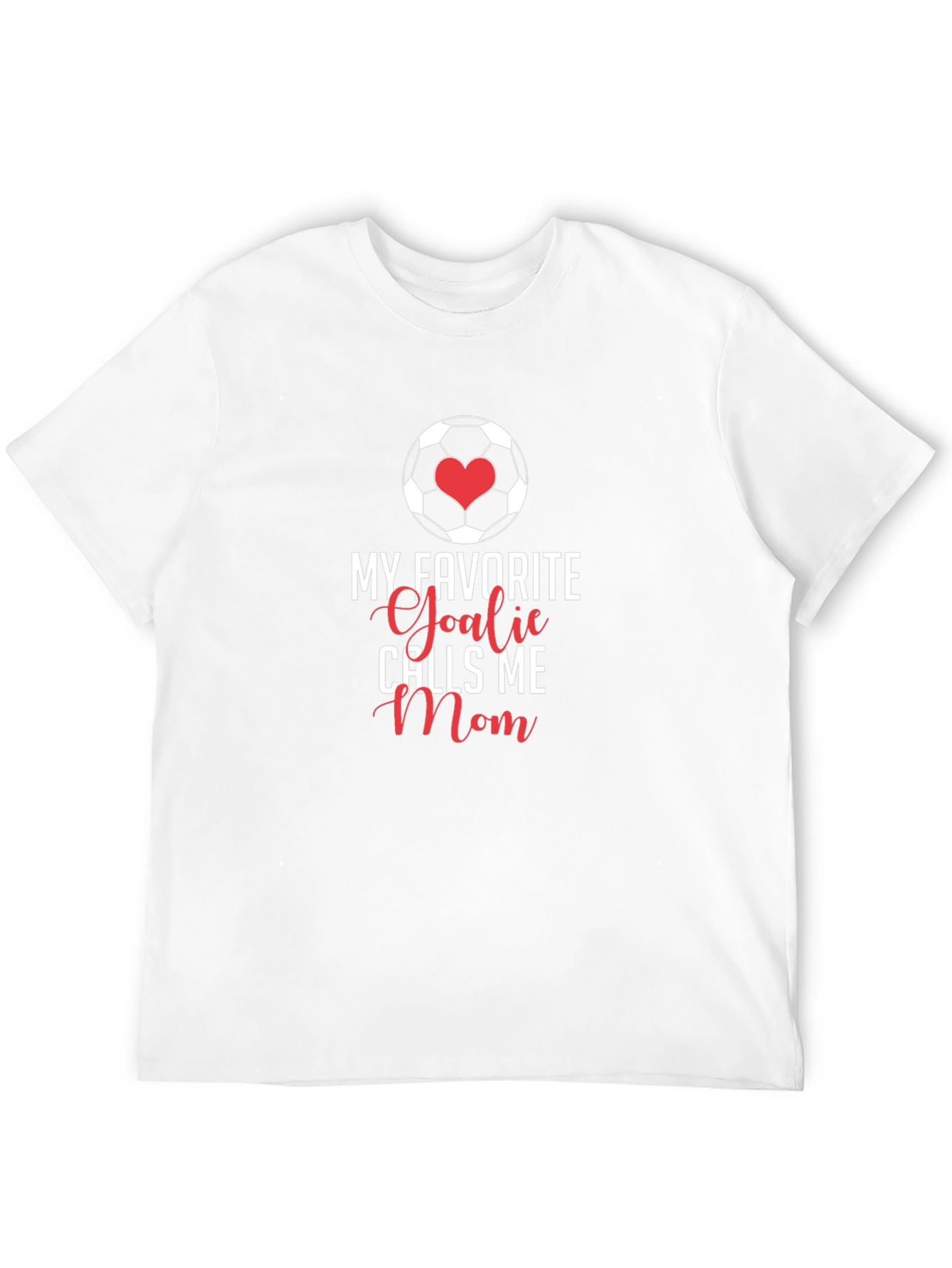 My Favorite Goalie Calls Me Mom T-Shirt