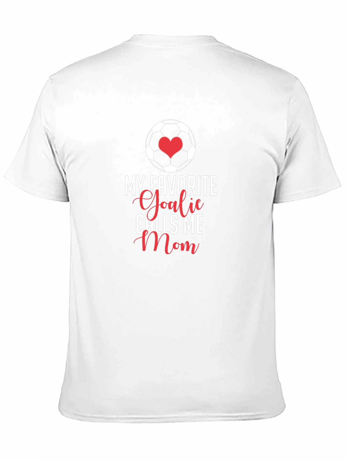 My Favorite Goalie Calls Me Mom T-Shirt