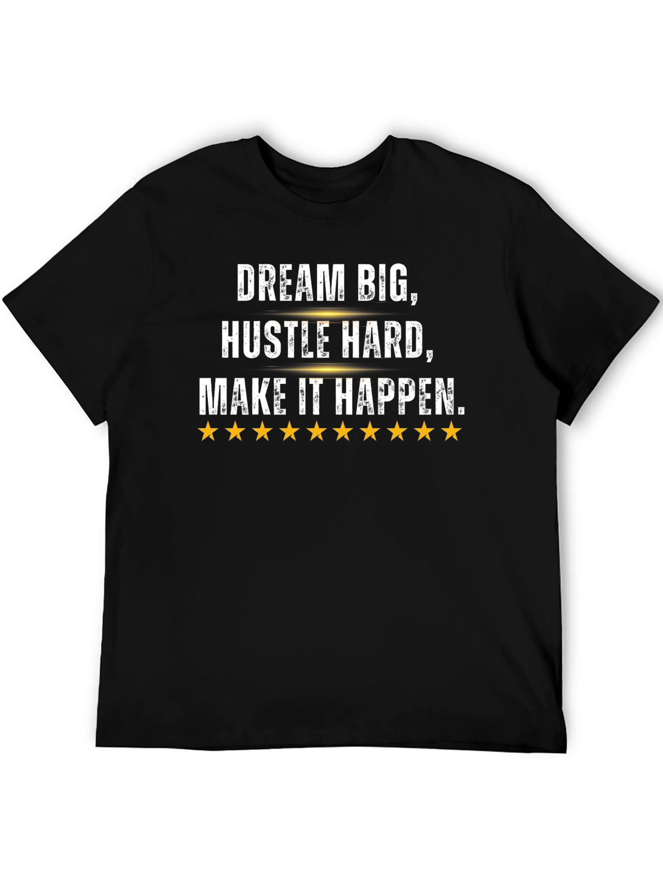 Dream Big Graphic Tee - Hustle Hard Motivation